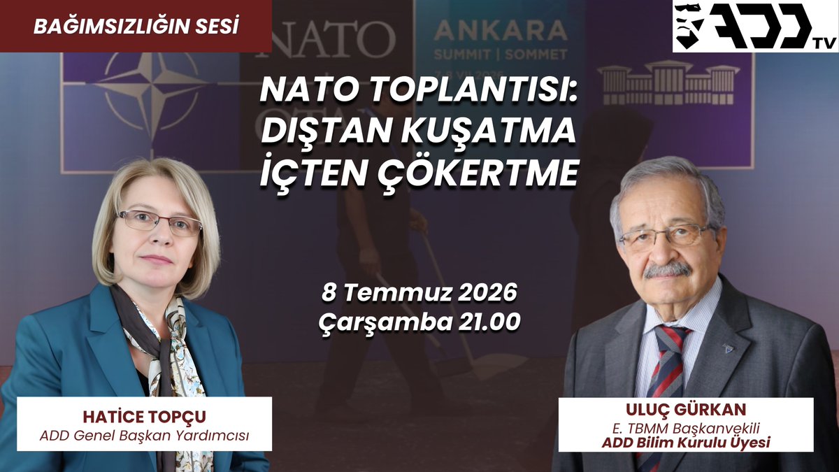 add_genelmerkez's tweet photo. NATO TOPLANTISI: DIŞTAN KUŞATMA, İÇTEN ÇÖKERTME

ADD TV ’de “Hatice Topçu ile Bağımsızlığın Sesi” programının konuğu TBMM E. Başkanvekili, 19-20-21. Dönem Milletvekili, ADD Bilim Kurulu Üyesi ULUÇ GÜRKAN.

8 Temmuz 2026 saat 21.00’da ADD TV YouTube Kanalı’mızda…
İzleti Bağlantısı: https://t.co/c1LhHP2AlU 
DESTEKLERİNİZLE GÜÇLÜYÜZ; Abone Ol, Beğen, Paylaş!

Program Kayıt Tarihi: 06.07.2026
#AtatürkteBirleşmeZamanı #YenidenAtatürkCumhuriyeti #ADDTV