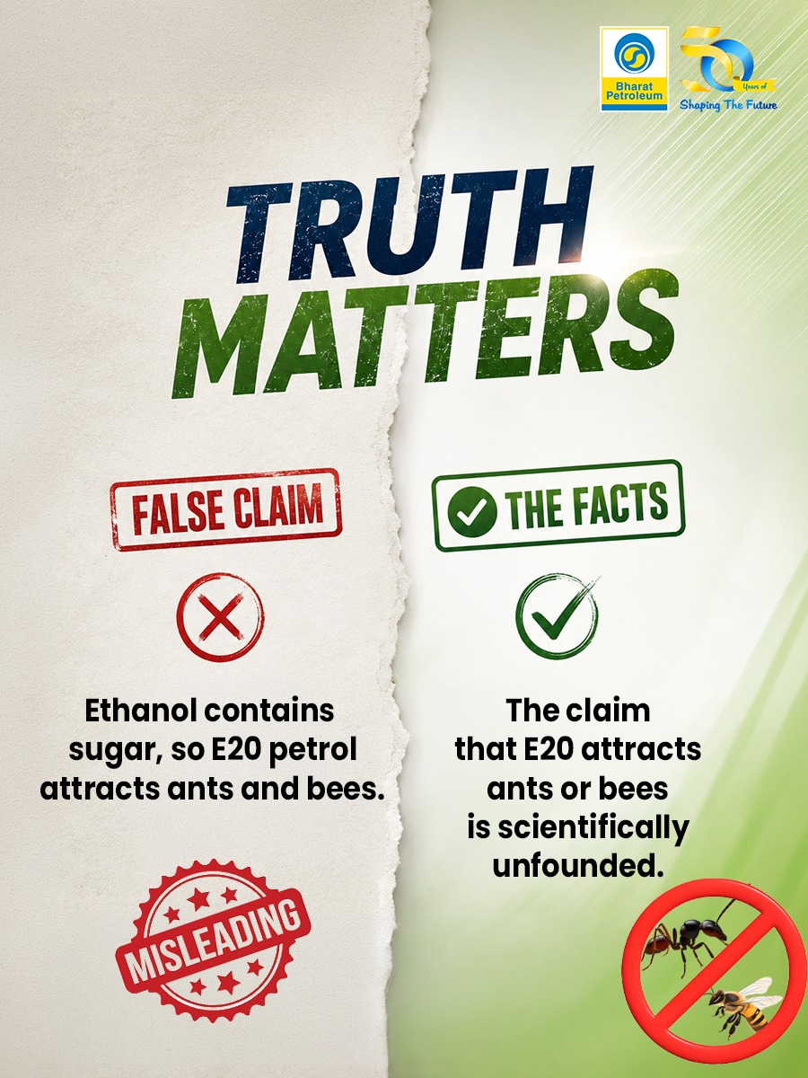 BPCLimited's tweet photo. Fuel-grade ethanol contains no sugar. The claim that E20 petrol attracts ants or bees has no scientific basis.

BPCL remains committed to addressing misconceptions with facts and science.
@HardeepSPuri @PetroleumMin @Secretary_MoPNG 
 #BPCL #E20Facts #FuelMyths #ScientificFacts #CleanFuel