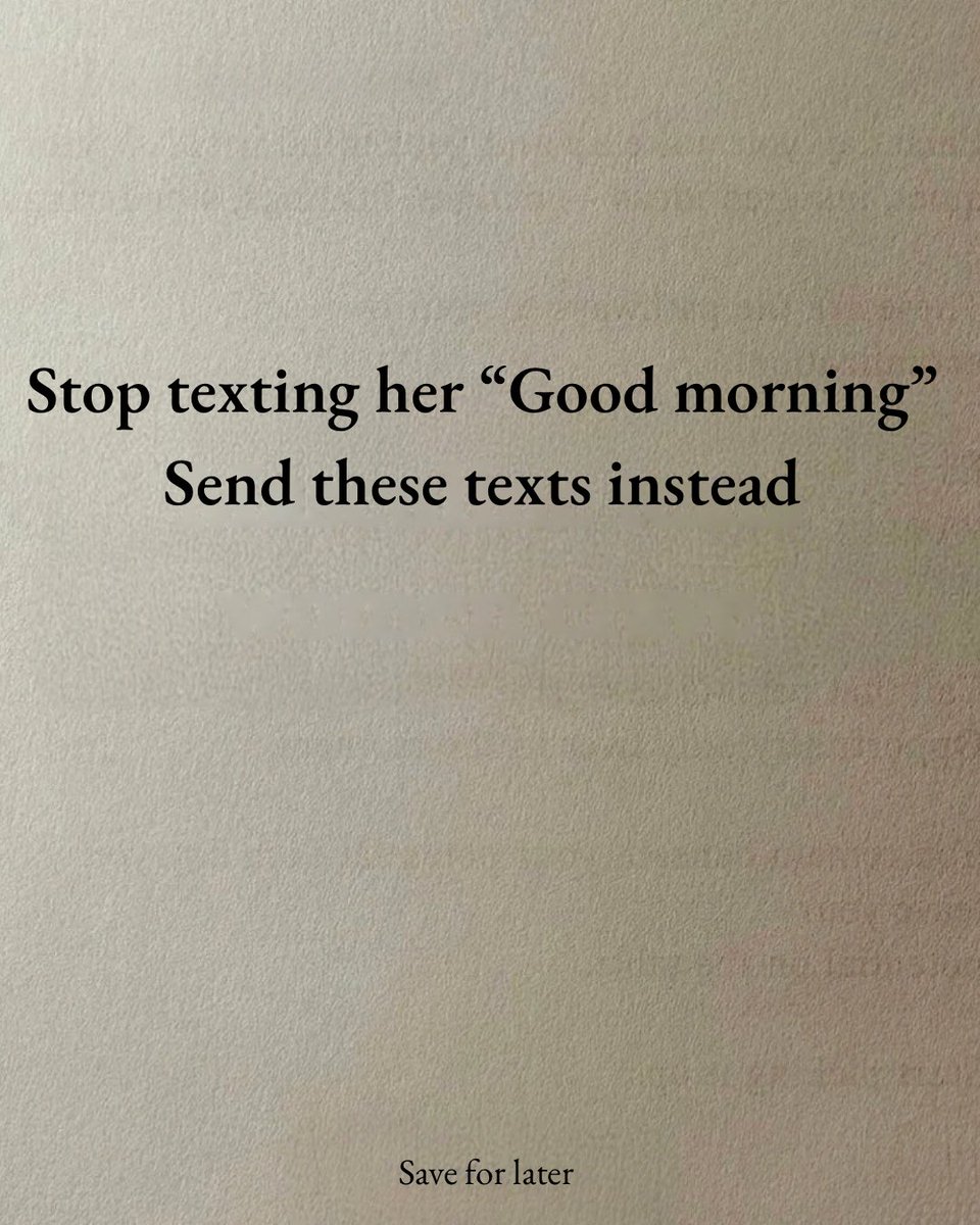 ApexDominantt's tweet photo. Stop texting her "Good morning" 
Send these texts instead - 🧵 https://t.co/WJmyw82Dta