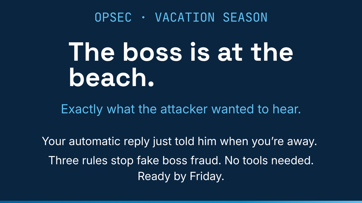 OscarActual's tweet photo. Your CEO is on holiday.

The attacker already knows - your automatic out-of-office reply told them when you're away and who's covering.

This is how "fake boss" fraud works in vacation season. No malware needed. Just timing and information.

Three rules that stop it. https://t.co/mkQS9eZIrD