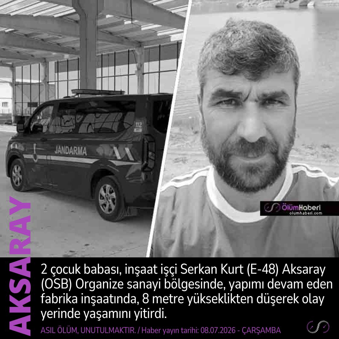 OlumHaberi's tweet photo. İşçi Serkan Kurt (E-48) Aksaray Organize sanayi bölgesindeki fabrika inşaatından düşerek yaşamını yitirdi.
https://t.co/eWMaWaQSkT
#isci #SerkanKurt #Aksaray #OSB #fabrika #insaat #iskazasi #vefat #cenaze https://t.co/dOI7JtoFiT