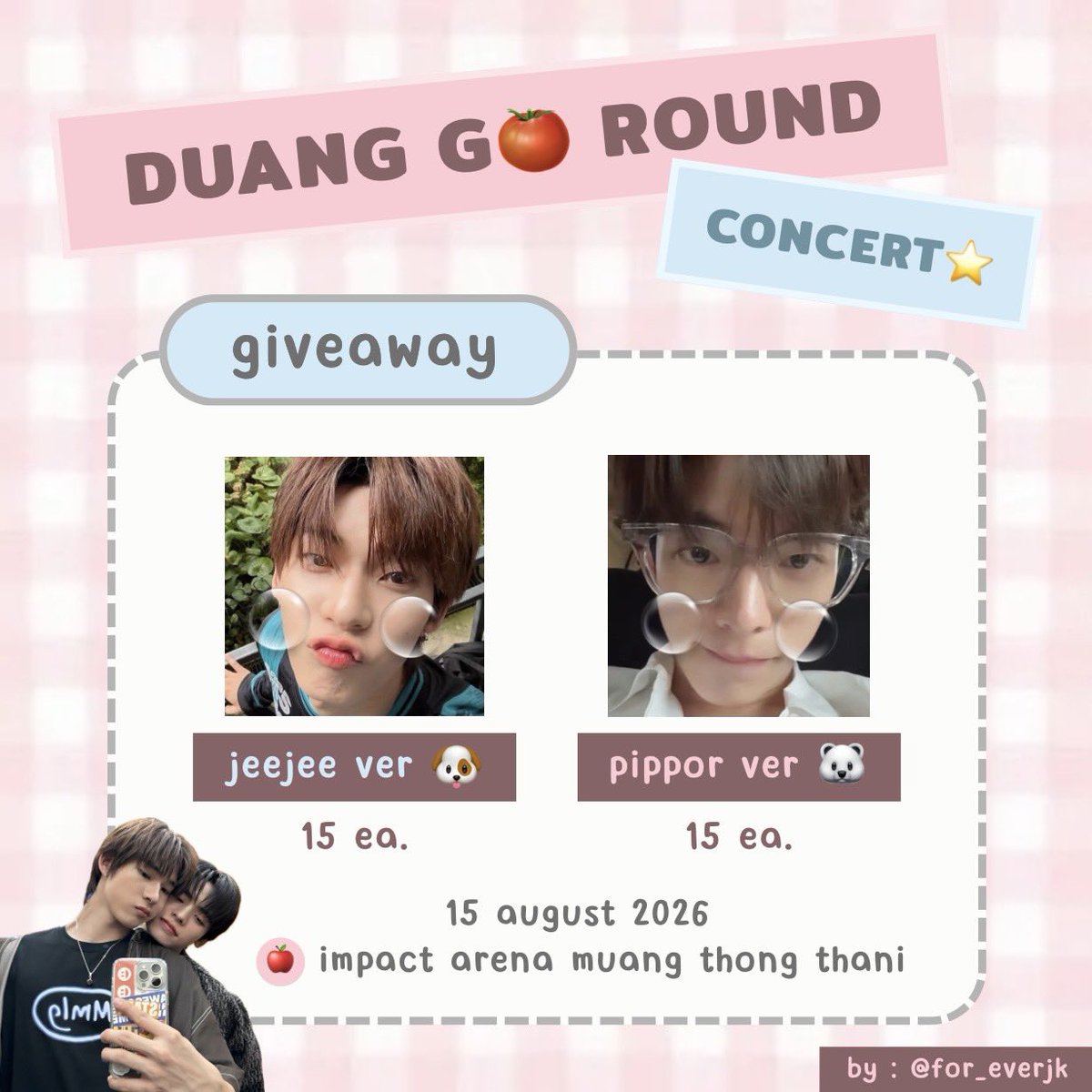 for_everjk's tweet photo. giveaway for vava 🪽⋆⭒˚.⋆

  ⋆🐾°  moji บีบแจ้ม 🤏🏻 🍮 ( 1 per / 1 ea )
🍎  jeejee 15 ea
🍏  pippor 15 ea

★  15 august 2026
★  impact arena
time : tba kub

#DuangGoRoundConcert 
#เจอด้วงที่อิมแพคนะเธอ https://t.co/uiSZS0kV6A