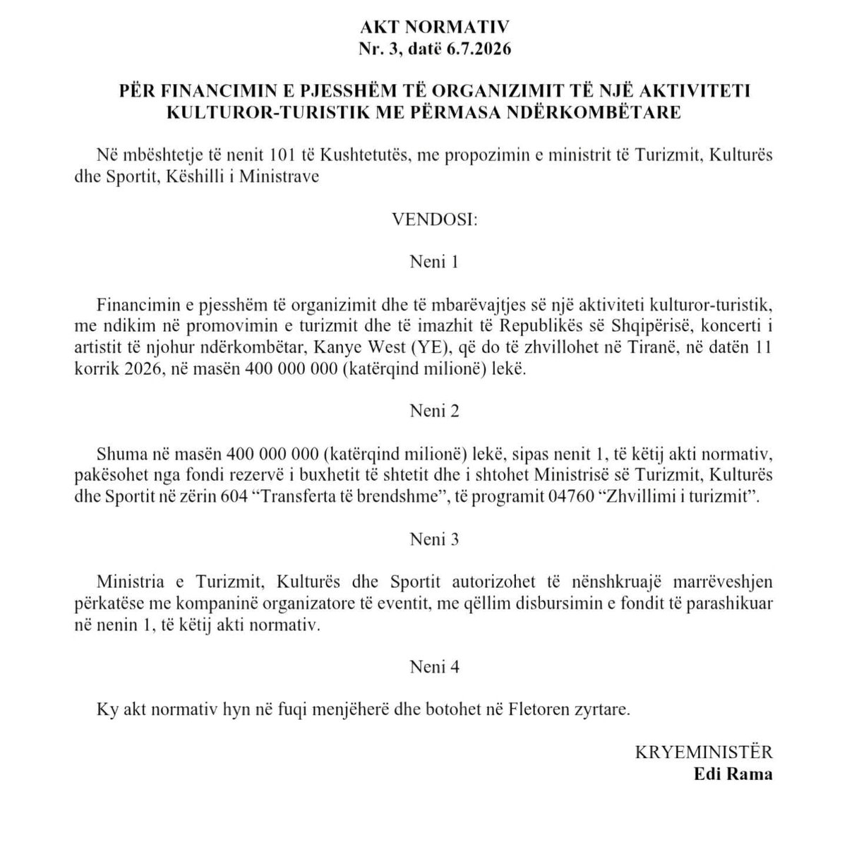 davidrkadler's tweet photo. Edi Rama is such a joke 😅 

Here he is taking €4.000.000 from the Albanian state budget's reserve fund to finance a concert by.... Kanye West, "with the goal of boosting the global image of the Republic of Albania." https://t.co/7aclzd5iZ9