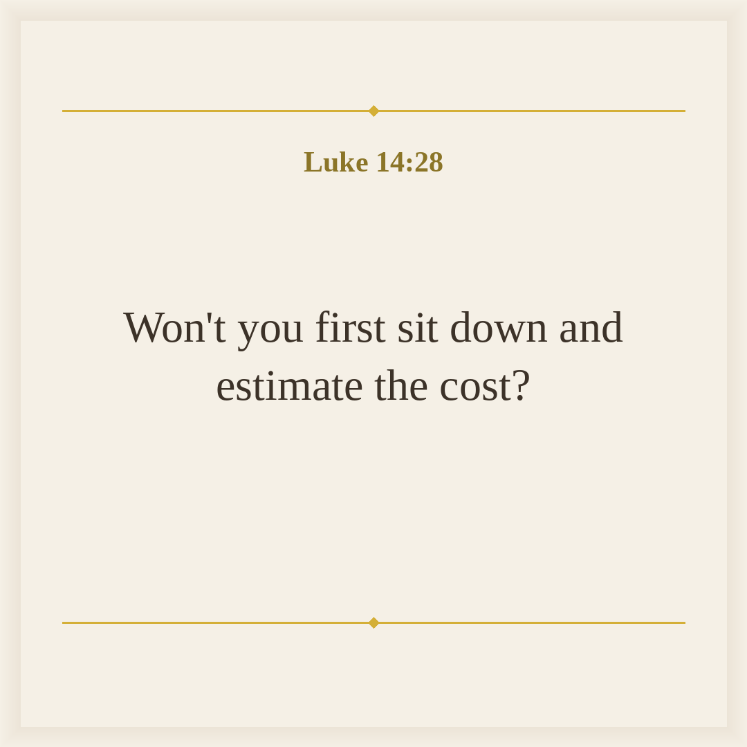 TimelessTC21's tweet photo. Before any big yes, count the cost. Wisdom protects the promise.

#Bible #Scriptures #Luke #TimelessTreasury https://t.co/MLxTSk3vOj