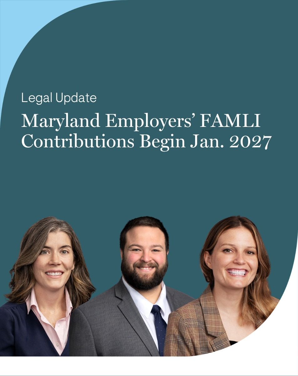 JacksonLewisPC's tweet photo. Attorneys Kathleen McGinley, Max Grossfeld and Ashley Woozley share MD’s recently published final regulations implementing the state’s paid FAMLI law, impacting payroll deductions and employer contributions. https://t.co/o9YEEXimgL https://t.co/A4osfCgEOt