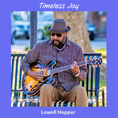 Jazz_Chill's tweet photo. Guitarist Lowell Hopper delivers pure feel-good vibes on TIMELESS JOY  Featuring eight soulful instrumentals filled with smooth grooves, warm melodies, and masterful guitar work, the album showcases the artistry of one of contemporary jazz's most consistent independent voices. https://t.co/qXCZIgOYOP