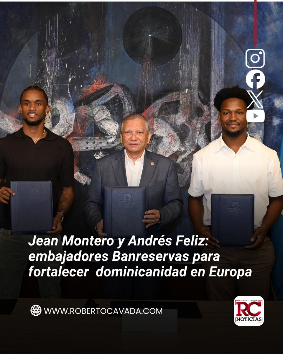 rcavada's tweet photo. Banreservas incorpora a Jean Montero y Andrés Feliz como embajadores para fortalecer el orgullo dominicano en Europa

https://t.co/5QPIV17KOi

#RobertoCavada #RCNoticias https://t.co/tjIuRr2aYv