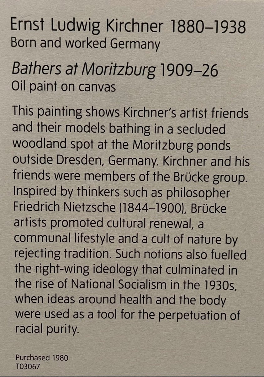 jranoyes's tweet photo. It is illiterate gibberish on the part of the Tate — and, as you say, an outrage  that one of the greatest British artworks of the 20th century is deliberately withheld from public view. I remember being in the Tate Modern last year and reading the description of Kirchner’s “Bathers at Moritzburg”, which cynically suggested a link between the painting and Nazi ideals of racial purity. Yet Kirchner’s work was in fact banned by the Nazis for being degenerate! It is a sinister way for a national museum to twist art history in the way — and I’m pleased to see you and others pushing back against this stuff.