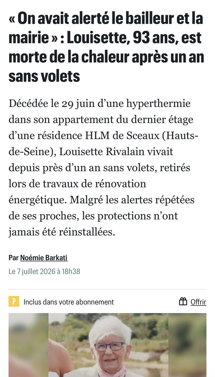 Portes_Thomas's tweet photo. La rage. Louisette Rivalain, 93 ans, morte de chaleur dans son appartement à Sceaux, car le bailleur avait retiré les volets pour des travaux. Elle avait alerté, y compris la mairie, elle avait une prescription médicale. Personne n'a rient fait. Cela ne devrait jamais arriver. https://t.co/13w53iQcDN