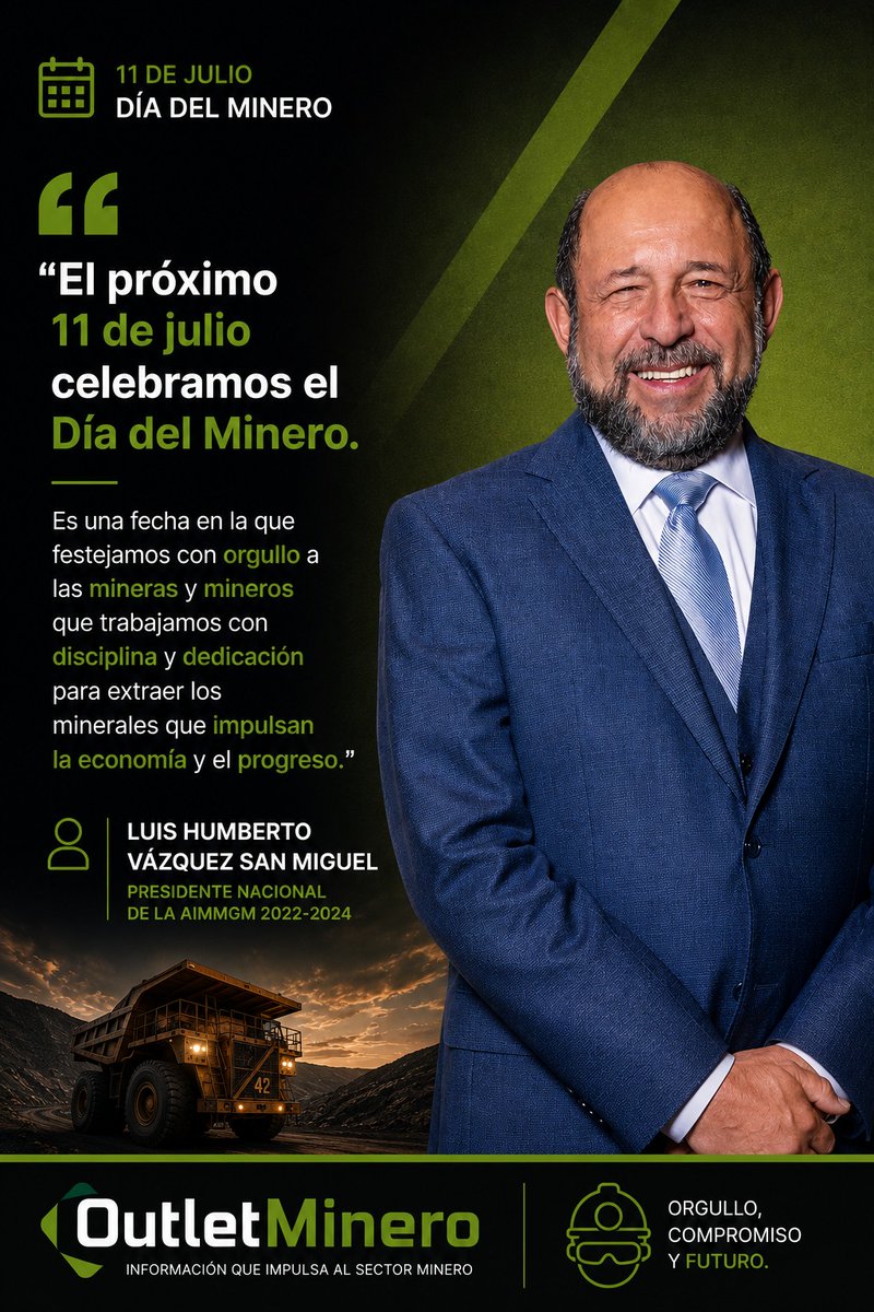 Outletminero's tweet photo. Cada 11 de julio, el sector minero conmemora el trabajo, la dedicación y el compromiso de quienes hacen posible el desarrollo de esta industria.

Luis Humberto Vázquez San Miguel, expresidente nacional de la AIMMGM (2022-2024), resalta el orgullo de pertenecer a un sector que impulsa la economía y el progreso.

#DíaDelMinero #Minería #IndustriaMinera