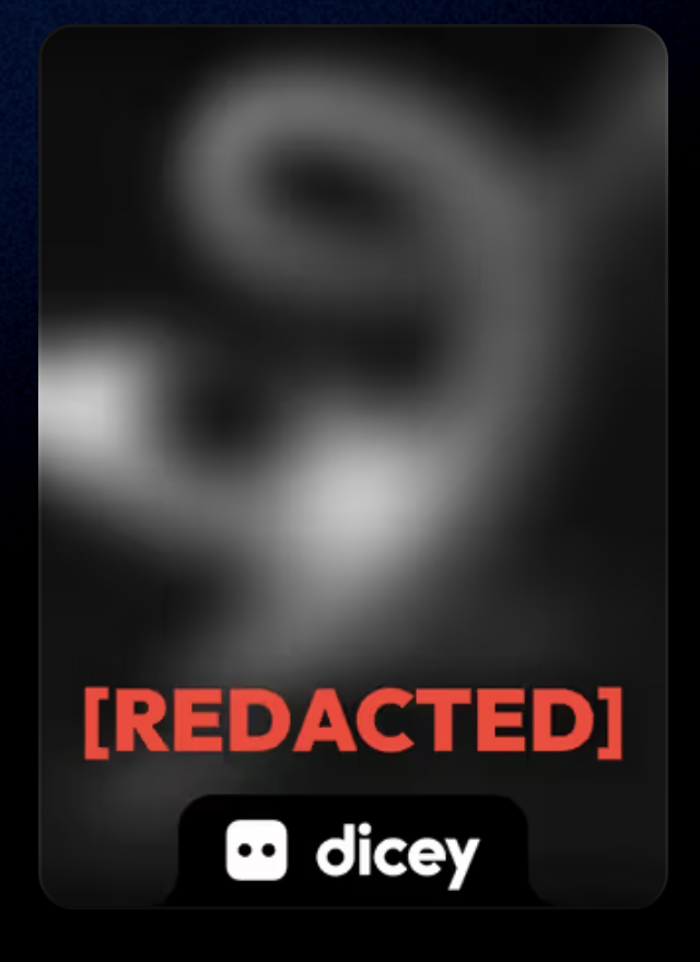 DiceyHQ's tweet photo. Something [REDACTED] just dropped.

A one-of-a-kind Original, something NEVER before seen.

Whitelisting 20 people with access who comment their Dicey user ID. https://t.co/JjLRWPVyST