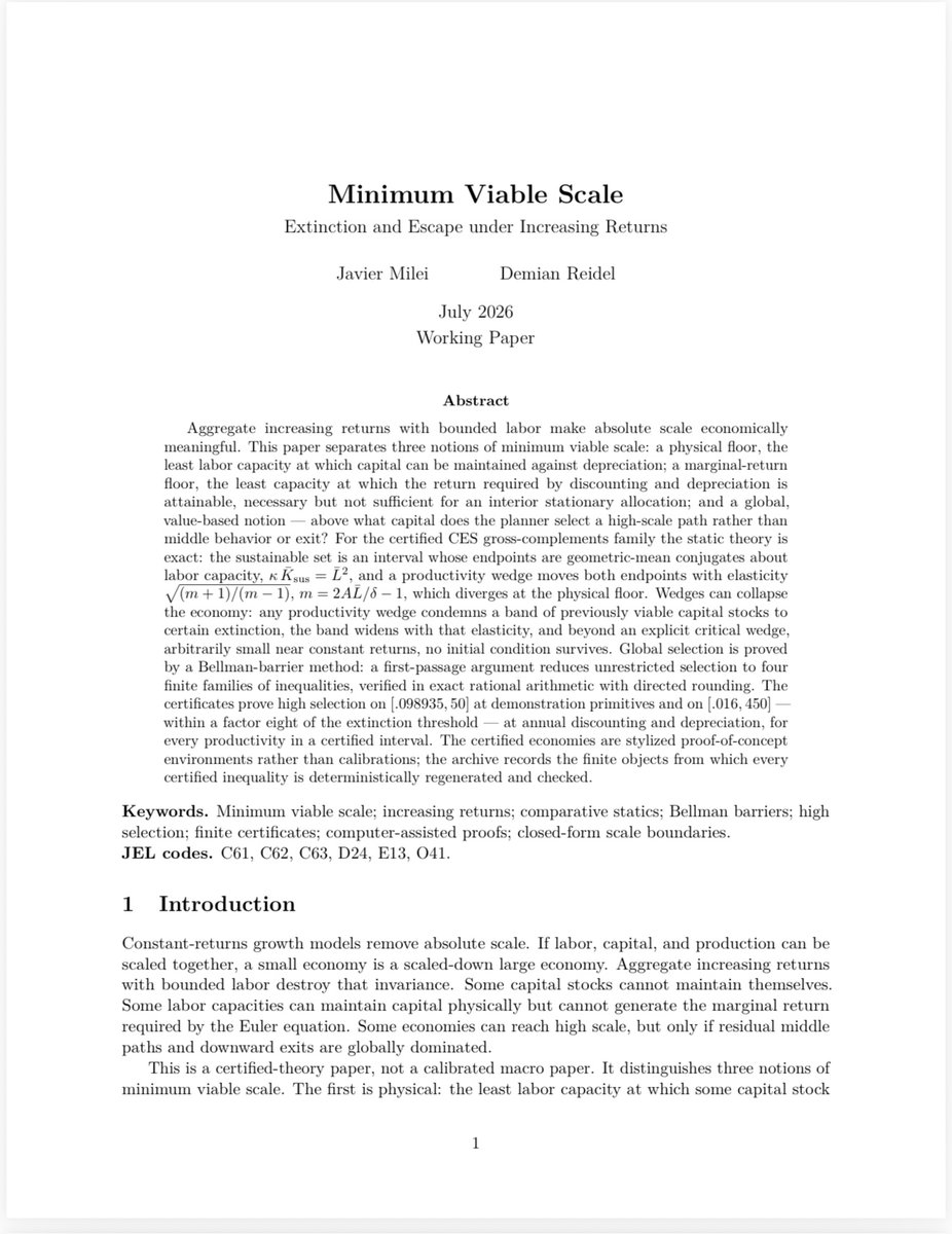 dreidel1's tweet photo. Nuevo paper junto al Presidente @JMilei: "Minimum Viable Scale". El Presidente presentó una versión de este trabajo en su discurso en Davos 2026.

En este paper resolvemos un modelo de economía con rendimientos crecientes y trabajo endógeno. La microeconomía que se enseña habitualmente supone lo contrario, rendimientos decrecientes, a pesar de que la realidad muestra una y otra vez que esto no es correcto.

Por qué se usa un supuesto que se sabe falso? Simplemente porque el modelo falso es más fácil de resolver. La realidad es mucho más compleja y no alcanza con la matemática tradicional. 

Este es el secreto a voces de la microeconomía, la trampa neoclásica que el Presidente bautizó en su libro: buscar la llave bajo el farol, porque ahí hay luz. 

En este paper usamos herramientas matemáticas avanzadas como optimización dinámica no cóncava y barreras de Bellman. 

Los resultados son contundentes:

1- Toda economía tiene un tamaño mínimo. Por debajo, el colapso no es un riesgo: es un teorema. Algo que los modelos tradicionales no pueden ver.

2- Dos fuerzas empujan a un país debajo de ese umbral: perder la cultura del trabajo y el exceso de regulación. Cada una sube el piso para sobrevivir y baja el techo de lo posible.

3- En los modelos tradicionales todo cambia de manera suave y gradual. Acá no: una decisión de política  equivocada puede gatillar un colapso económico. 

Este es el andamiaje teórico de las ideas del Presidente Milei para sacar a la Argentina de su largo proceso de estancamiento. La batalla cultural y la desregulación no son consignas ideológicas. Son, literalmente, cuestión de supervivencia. 🇦🇷

https://t.co/osGYmXJVTD