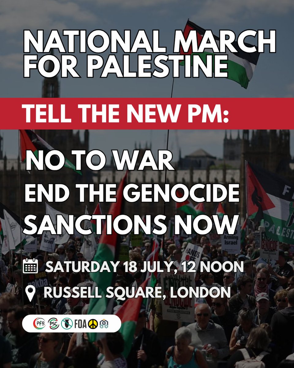 PSCupdates's tweet photo. 🚨 START POINT CONFIRMED - National March for Palestine - Tell the New PM - Stop the Genocide
⏰ Saturday 18 July, 12PM
📍 Russell Square, London

Keir Starmer has been forced to resign – brought down partly by his shameful support for Israel’s crimes. 

Join our march to send a powerful message to the next Prime Minister to break with this moral bankruptcy, stand up for Palestine and take all possible action to end Israel’s genocide.
