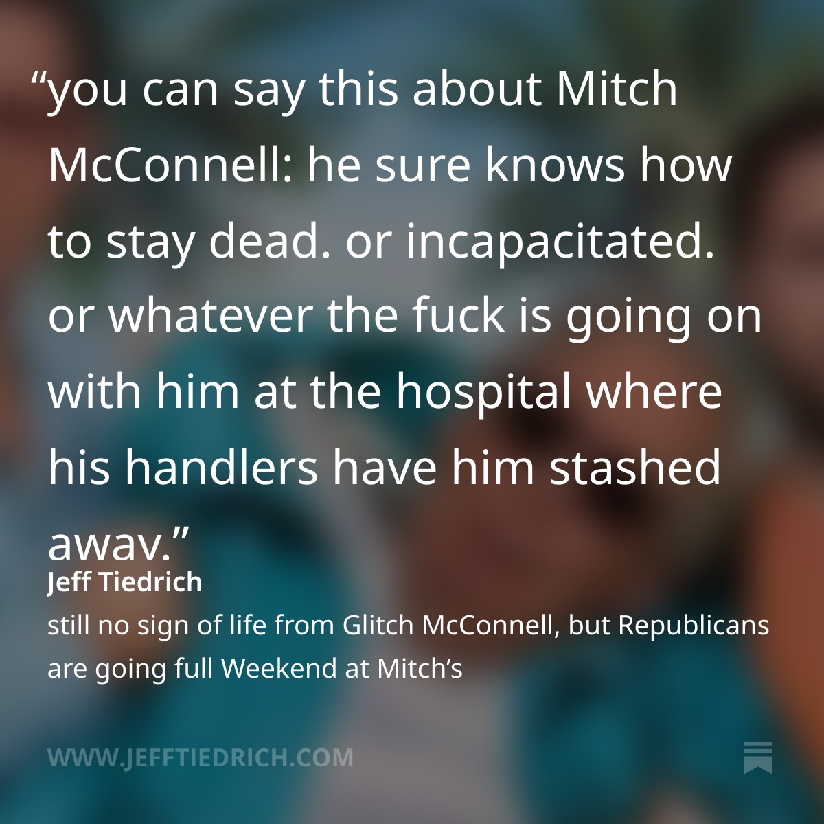 itsJeffTiedrich's tweet photo. for all we know, Mitch McConnell has gone to that Great Terrarium in the Sky, yet Republicans are now insisting they're getting phone calls from the comatose turtle. thank you for your attention to today's post, in which I also cover Donny shitting the bed at NATO. link is here: https://t.co/kwAZFVHEqp