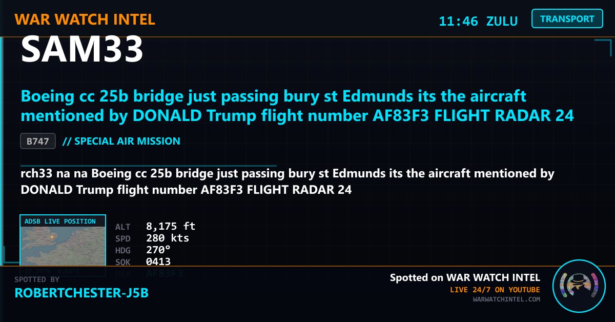WarWatchIntel's tweet photo. ✈️ SAM33 SPOTTED
rch33 na na Boeing cc 25b bridge just passing bury st Edmunds its the aircraft mentioned by DONALD Trump flight number #AF83F3 FLIGHT RADAR 24
Spotted by RobertChester-j5b
War Watch Intel — Live 24/7 on YouTube
#OSINT #MilAviation #WarWatchIntel https://t.co/gMMGNTBQsA