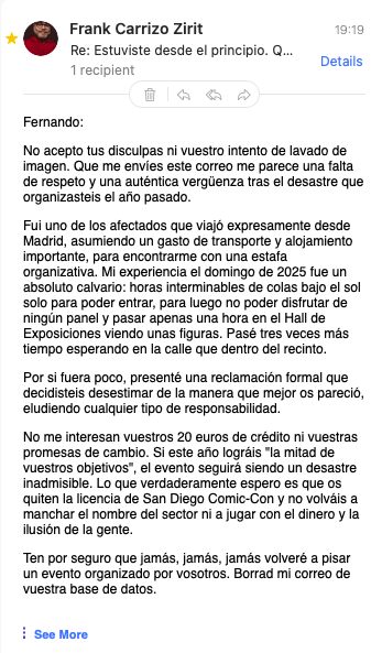 fcarrizo's tweet photo. Que poca vergüenza ha tenido @FernandoPiquer de enviar este correo a los que fuimos a la #SDCCMalaga del 2025 y decidimos pasar olímpicamente de volver al evento. Aquí el susodicho correo y mi respuesta. https://t.co/DwxnUgYoaE