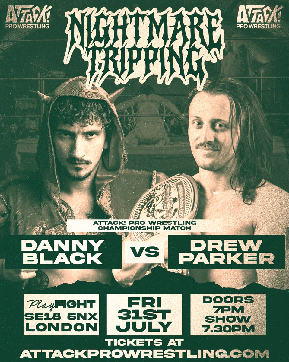 ATTACKWrestling's tweet photo. Your main event for NIGHTMARE TRIPPING on Friday 31st July in London is

DREW PARKER VS DANNY BLACK
For the ATTACK! Pro Championship!

Join us at @PlayFightLondon later this month - doors 7PM, show 7.30PM 📍

Tickets at https://t.co/lC5CQfEae5 🎟️ https://t.co/v8tfZbt9Of