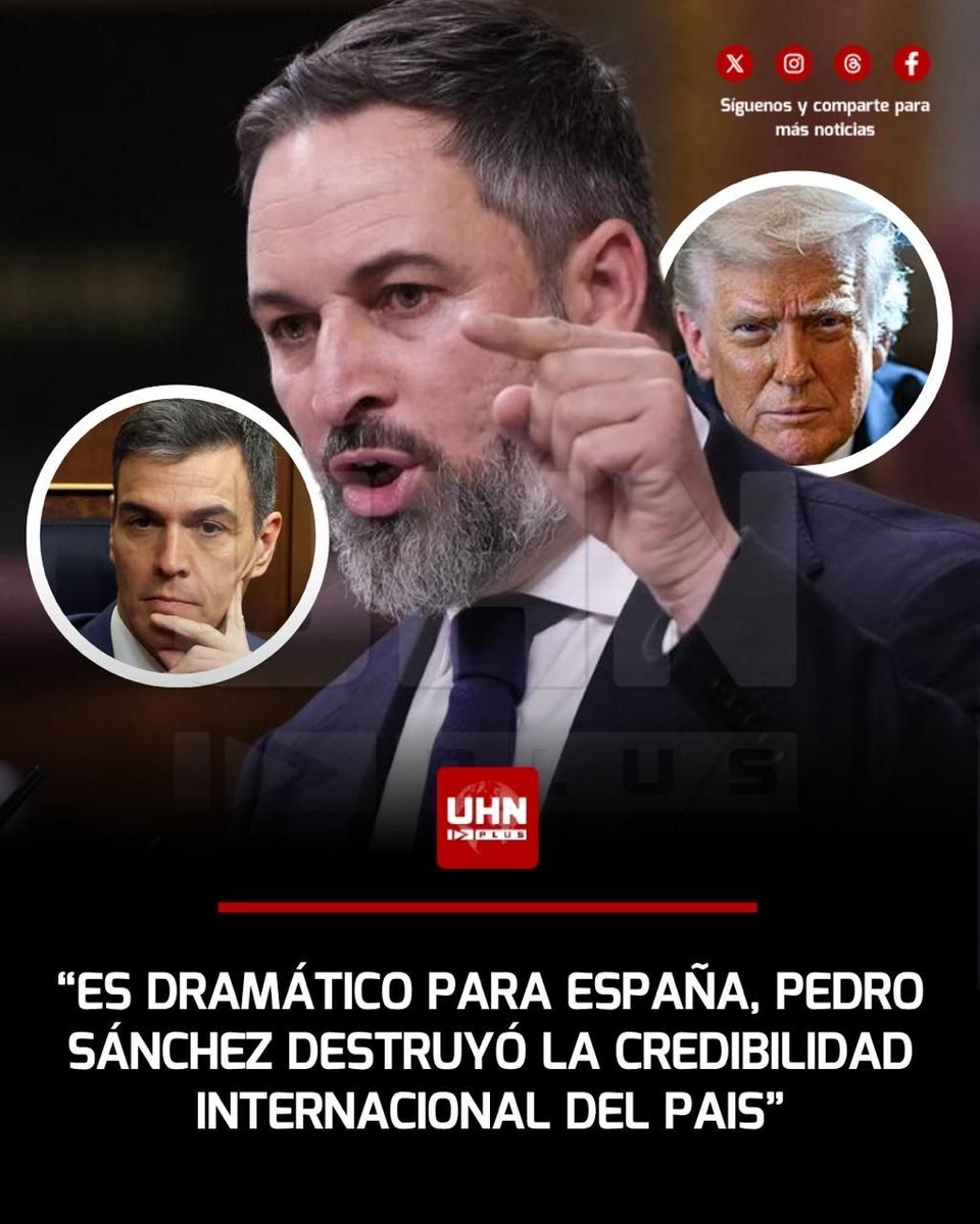 UHN_Plus's tweet photo. 🇺🇸🇪🇸‼️| Tras la medida
Impulsada por Donald Trump de cortar el comercio con España, Santiago Abascal destrozó a Pedro Sánchez: “Me parece absolutamente dramático. Sánchez está destruyendo la credibilidad internacional de España. Rompemos con nuestros socios de la OTAN porque no se puede gastar más en defensa; pero ese mismo gobierno está gastándose miles de millones en promover una invasión migratoria y acaba de pagar 14 millones de euros de dinero público para crear una marca pública de ropa”.