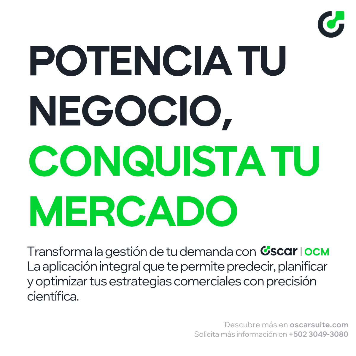 somosALgt's tweet photo. Dejar el futuro de tu sector a la suerte no es una estrategia de crecimiento📊
Con #OscarOCM predictivo, planificas y optimizas tus estrategias comerciales con precisión científica🚀

🌐 https://t.co/RJeMLPKbFJ
📱 +502 3049-3080

#DataDriven #Business #Growth #Productivity https://t.co/NCiZy8lxi5