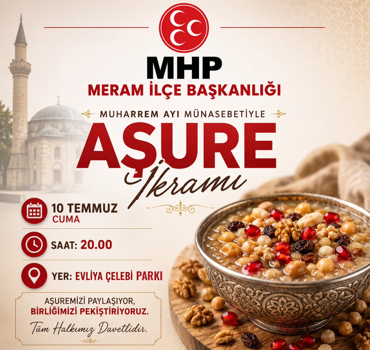 meram_mhp's tweet photo. AŞUREMİZİ PAYLAŞIYOR, BİRLİĞİMİZİ PEKİŞTİRİYORUZ

MHP Meram İlçe Başkanlığı olarak Muharrem ayının bereketini paylaşmak amacıyla düzenleyeceğimiz aşure ikramımıza tüm hemşehrilerimiz ve gönüldaşlarımız davetlidir.

Tarih: 10 Temmuz Cuma
Saat:20.00
Yer: Evliya Çelebi Parkı https://t.co/CaaPxs8kK3