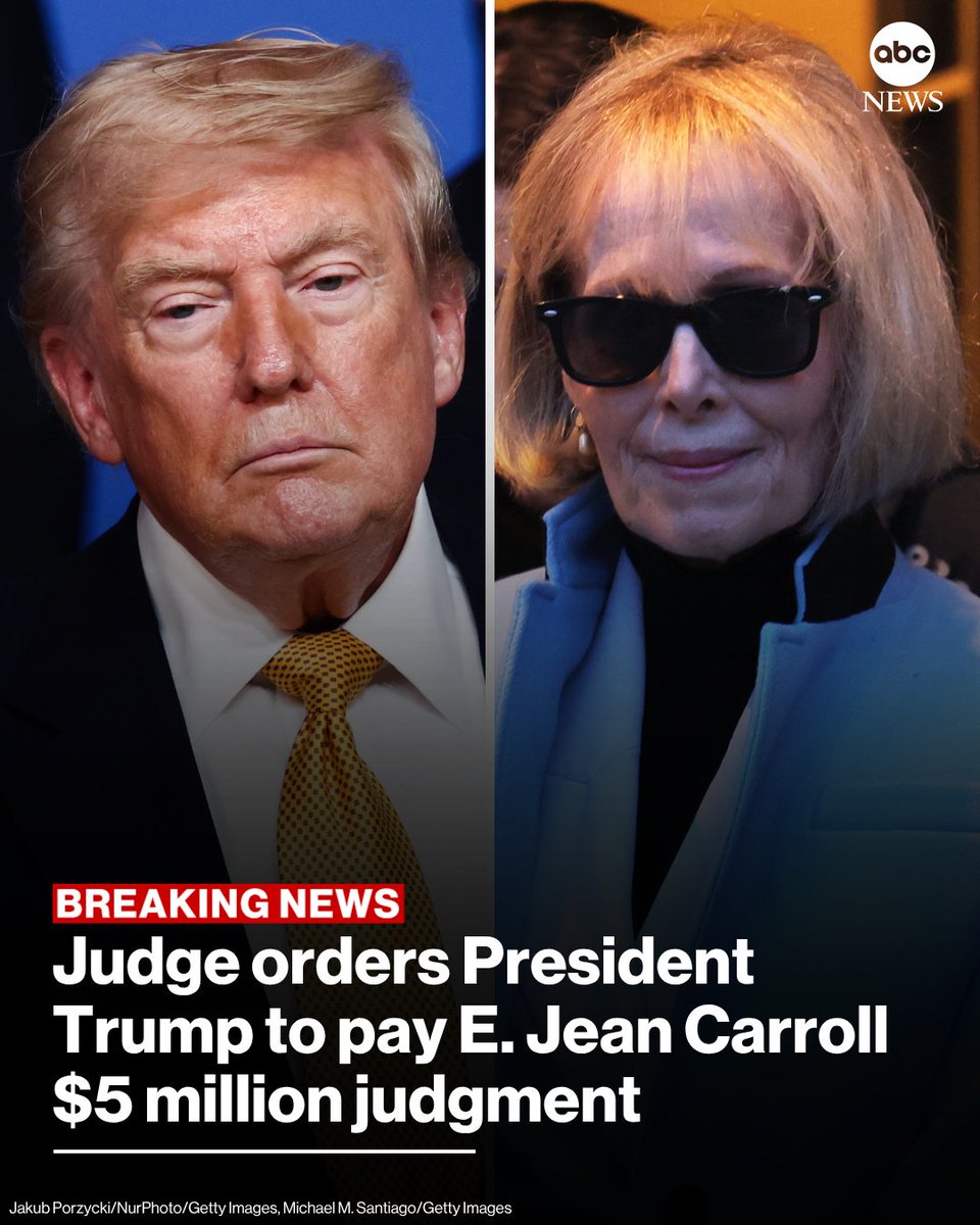 ABC's tweet photo. BREAKING: A federal judge in New York has ordered President Trump to pay a $5 million judgment plus almost $800,000 in interest owed to E. Jean Carroll after a jury held him liable for sexually abusing and defaming her. https://t.co/jyD7DF3EH0 https://t.co/sKlgoFSlPP
