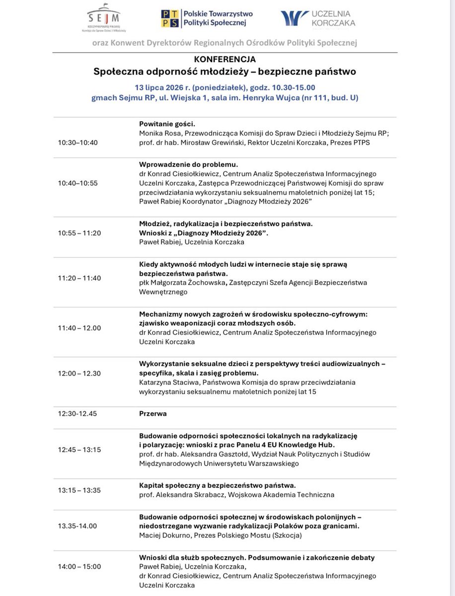 ciesiolkiewicz's tweet photo. 📢 Aktualny program konferencji skierowanej do służb społecznych p.t. "Społeczna odporność młodzieży – bezpieczne państwo". 13.07 @KancelariaSejmu
Oranizatorami są Centrum Analiz Społeczeństwa Informacyjnego @UKorczaka #PTPS Konwent Dyrektorów #ROPS oraz Sejmowa Komisja ds. Dzieci i młodzieży:
▫️@moanrosa - Przewodnicz. Komisji ▫️Prof. M. Grewiński - Prezes PTPS ▫️Płk M. Żochowska - Zastępczyni Szefa @ABW_GOV_PL ▫️K. Staciwa - @PKDP_PanstwKom ▫️Prof. @UniWarszawski @AGasztold ▫️ Prof. @WAT_edu A. Skrabacz ▫️@MaciejDokurno - Prezes Polskiego Mostu (Szkocja). Wprowadzenie, referaty i moderację będzie miał także @PawelRabiej i ja sam.
Tematy: 🔹Diagnoza Młodzieży'26 🔹Nowe mechanizmy radykalizacji online🔹Odporność społeczna i poznawcza środowisk lokalnych🔹Radykalizacja środowisk polonijnych 🔹Kapitał społeczny a bezp. państwa.
Zapraszamy
Więcej🧵⬇️ !