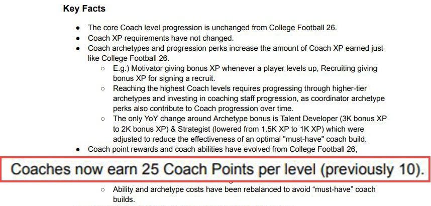 collegeballgg's tweet photo. The CFB gaming community can do math. Don't gaslight us @EASPORTSCollege with this factsheet.

Let's take one example which is clearly implying that leveling up your coach is easier this year.

"Coaches now earn 25 Coach Points per level (previously 10)"

It is these kinds of claims (one of many) where they just assume you won't look into it.

If you don't want to read through the math here's the takeaway: EA is implying progression is easier by giving us 2.5x more points per level, while hoping we wouldn't notice they hiked the upgrade costs by roughly 2.6x - forcing an even longer grind to unlock the same perks.

🚨 Caution Math Ahead 🚨

In CFB 26, it cost 8 coach points per tier upgrade for Recruiter and 12 coach points per tier upgrade for Elite Recruiter (it worked the same for Motivator/Master Motivator and Tactician/Scheme Guru).

That means to unlock the entire recruiter/elite recruiter tree (or motivation/tactician), you'd need:

4 tiers each at 8 coach points per tier = 32. There are 8 position option upgrades in the regular recruiter archetype so that is:

32 * 8 = 256

Continuing on to elite recruiter each tier upgrade cost 12 coach points. Again 4 tiers each at 12 coach points per tier = 48. There are 8 position option upgrade in elite recruiter as well so that is:

48 * 8 = 384

So in CFB 26 to unlock the entire recruiter/elite recruiter tree (excluding the cost of unlocking the archetypes themselves which are dynamic and vary based on the order in which you unlock them) it totals:

256 + 384 = 640 coach points

At 10 coach points per level, that would take you exactly 64 coach levels in CFB 26 in order to unlock.

CFB 27 changed the numbers to make it not nearly as straightforward.

Now the first 7 position groups cost 15 (tier 1), 20 (tier 2), 25 (tier 3), 30 (tier 4) to upgrade in recruiter and the 8th kickers/punters cost 10 (tier 1), 10 (tier 2), 15 (tier 3), 15 (tier 4).

Fully unlocking any of the first 7 position groups (excluding K/P) would cost 15 + 20 + 25 + 30 = 90 coach points per position.

Including in kickers/punters it would cost 50 coach points (10 + 10 + 15 + 15).

So the math here is 90 * 7 = 630 and then add to that the K/P archetype at 50.

630 + 50 = 680 (to fully unlock recruiter in CFB 27)

Now moving on to Elite Recruiter (again removing the cost to unlock the archetype due to it being dynamic).

In CFB 27 Elite Recruiter tiers cost 25 (tier 1), 30 (tier 2), 35 (tier 3), 40 (tier 4). This applies to the first 7 position groups and then kickers and punters are slightly discounted at 15 (tier 1), 15 (tier 2), 20 (tier 3), 20 (tier 4).

Fully unlocking any of the first 7 position groups for elite recruiter (excluding K/P) would cost 25 + 30 + 35 + 40 = 130 coach points per position.

Including in kickers/punters it would cost 70 coach points (15 + 15 + 20 + 20).

So the math for elite recruiter is 130 * 7 = 910 plus the 70 for kickers/punters = 980

Now to take them both together we add the cost of fully unlocking recruiter (680) + the cost of fully unlocking elite recruiter (980) and you get 1660 coach points required.

You do however get 25 coach points per level in CFB 27 so to find out how many coach levels you need to fully unlock the entire tree is 1660/25. That equals 66.4.

In CFB 26 to fully unlock the entire recruiter/elite recruiter tree you'd need to get to coach level 64 + the dynamic cost is to unlock the archetypes which varies.

In CFB 27 to fully unlock the entire recruiter/elite recruiter tree you'd need to get to coach level 66.4 + the dynamic cost to unlock.

It is completelty disingenuous to share that you increased coach points per level by 2.5 times without also sharing that the overall cost to unlock things went up by even more than that.