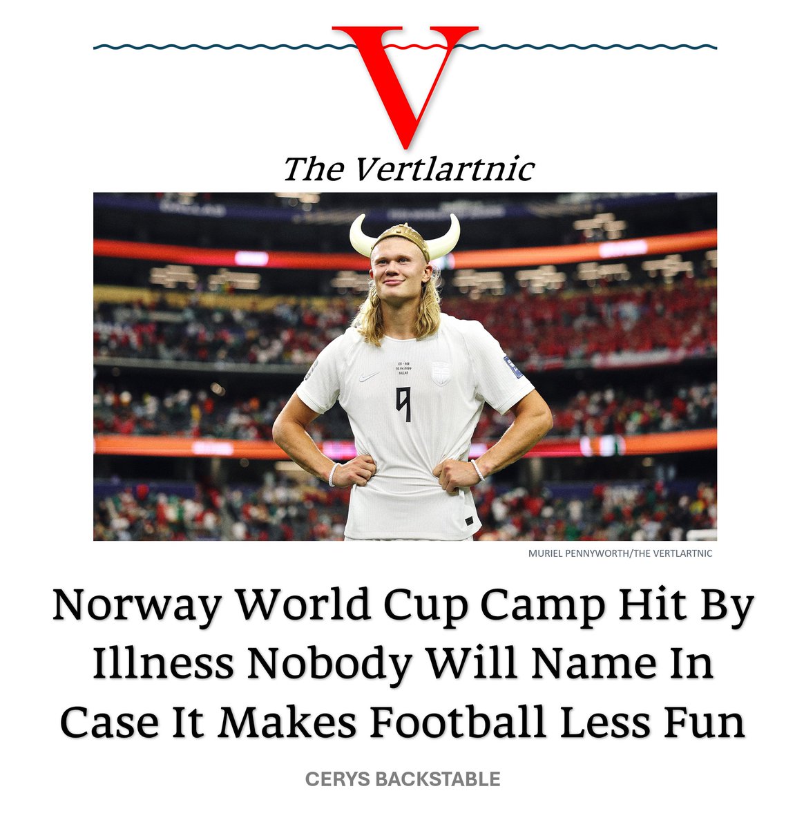TheVertlartnic's tweet photo. Norway World Cup Camp Hit By Illness Nobody Will Name In Case It Makes Football Less Fun https://t.co/jyE6iUsr5G