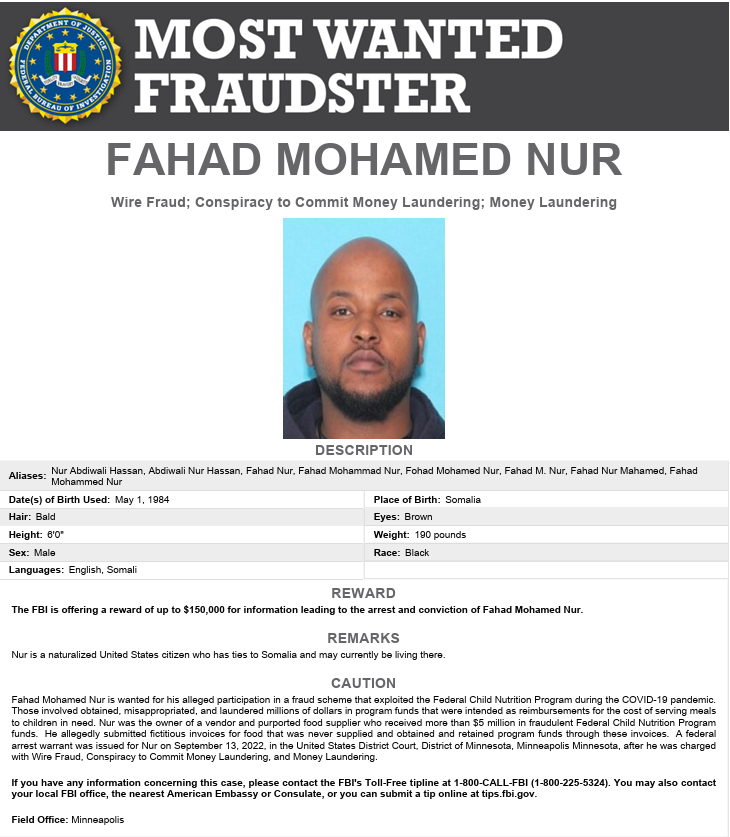 libsoftiktok's tweet photo. Fahad Mohamed Nur, a Somali, was just added to the FBI's Most Wanted Fraudster list for his role in the massive Feeding Our Future scheme.

Nur allegedly stole more than $5 MILLION in fraudulent Federal Child Nutrition Program funds.

He fled the US and is believed to be hiding in Somalia.

BRING ALL FRAUDSTERS TO JUSTICE