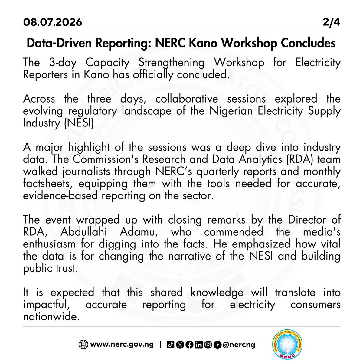 NERCNG's tweet photo. Data-Driven Reporting: NERC Kano Workshop Concludes

The 3-day Capacity Strengthening Workshop for Electricity Reporters in Kano has officially concluded.

Across the three days, collaborative sessions explored the evolving regulatory landscape of the Nigerian Electricity Supply Industry (NESI).

A major highlight of the sessions was a deep dive into industry data. The Commission's Research and Data Analytics (RDA) team walked journalists through NERC’s quarterly reports and monthly factsheets, equipping them with the tools needed for accurate, evidence-based reporting on the sector.

The event wrapped up with closing remarks by the Director of RDA, Abdullahi Adamu, who commended the media's enthusiasm for digging into the facts. He emphasized how vital the data is for changing the narrative of the NESI and building public trust.
It is expected that this shared knowledge will translate into impactful, accurate reporting for electricity consumers nationwide.

Swipe to see a few highlights from our sessions. 👉

#NERC #NESI #MediaCapacity #Kano #PowerSector #CapacityBuilding #ElectricityData #DataAnalytics #Factsheets