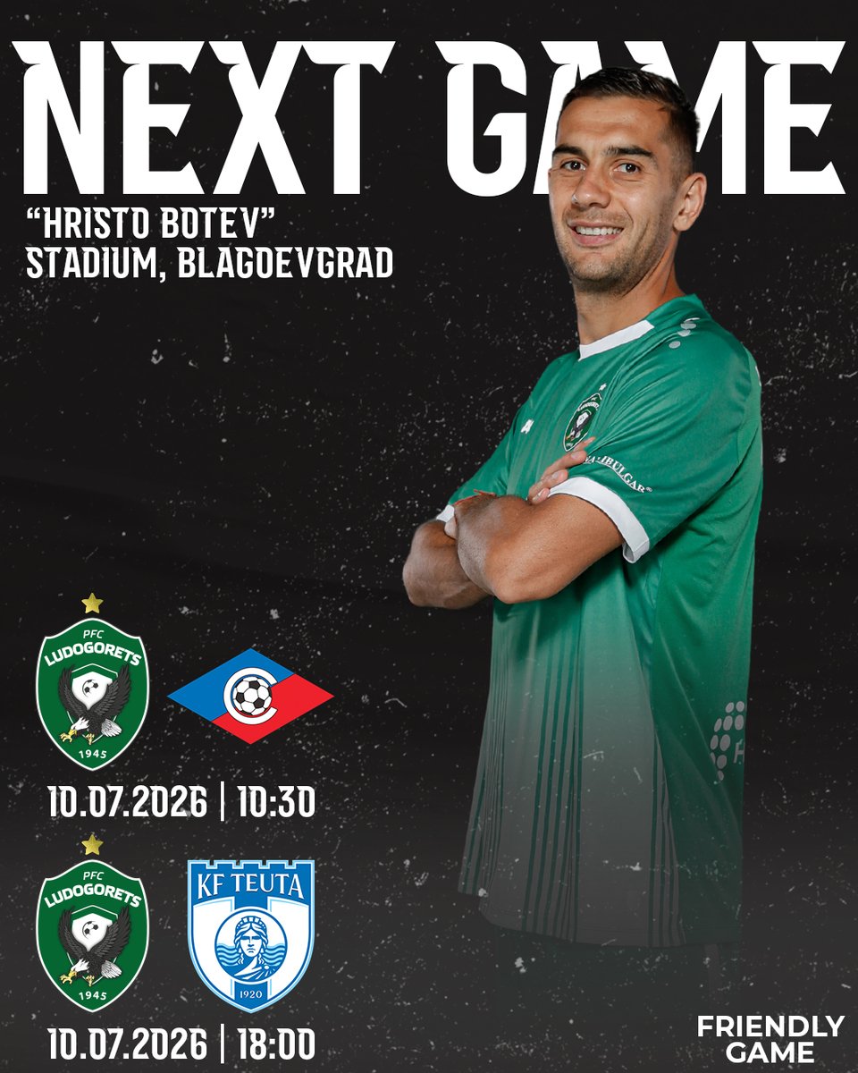 Ludogorets1945's tweet photo. ⚽ UPCOMING:
Ludogorets vs Septemvri (Sofia) 🕙 10:30 | 10.07.2026
Ludogorets vs Teuta 🕕 18:00 | 10.07.2026
#Ludogorets #SeptemvriSofia #Teuta #FriendlyMatch https://t.co/IByZonFsac