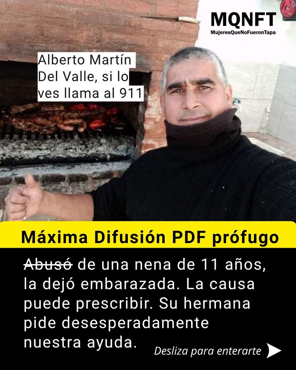 mujeresquenofu1's tweet photo. Alberto Martín del Valle. Era padrastro de la víctima que tenía 11 años. Apuntaba a la nena con un arma para violarla. La nena quedó embarazada a causa de las violaciones. Está prófugo y la causa puede prescribir si no lo encuentran pronto. Llamá al 911 o al o al 2915126279 🧵 https://t.co/dS2y0EXMrW