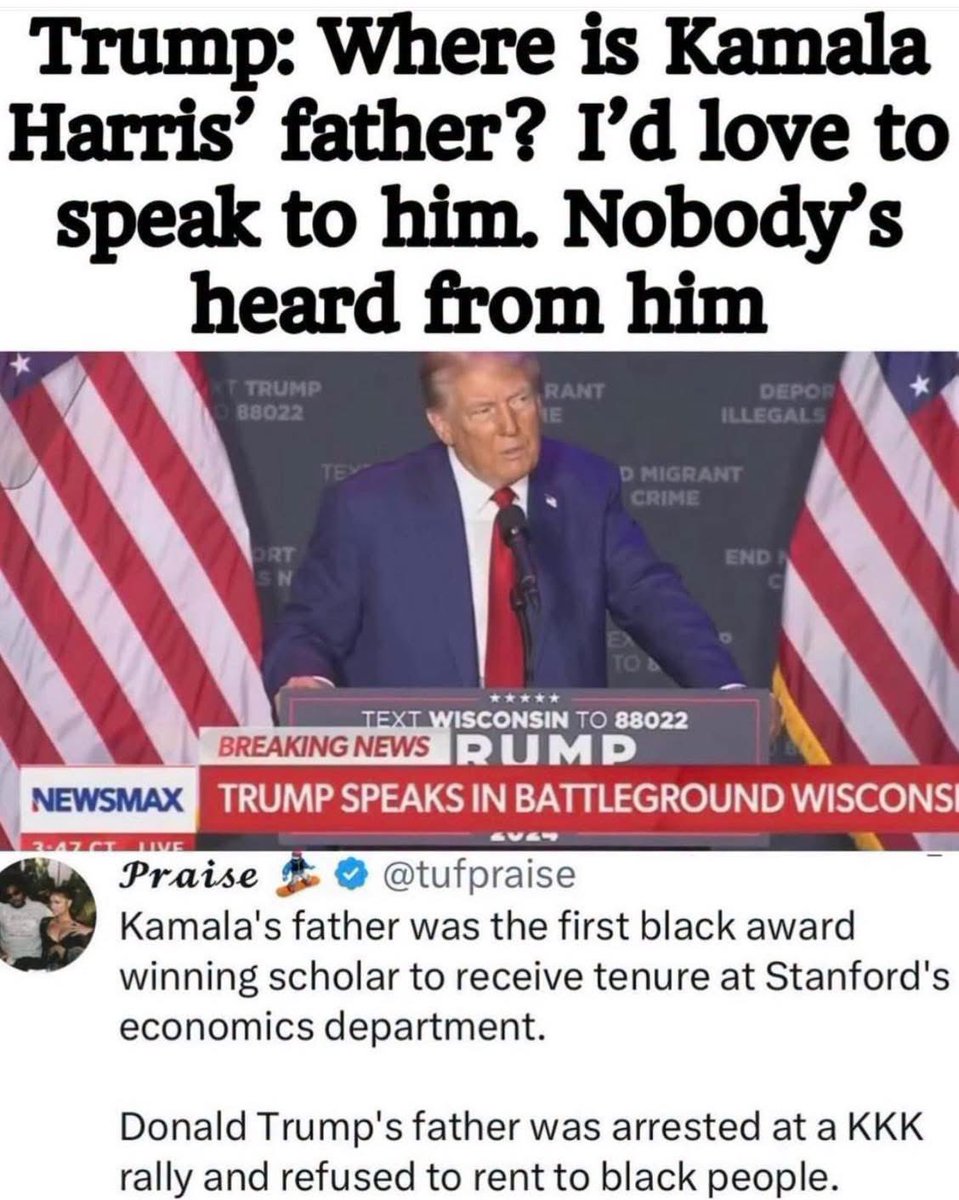 Gianl1974's tweet photo. Kamala Harris’ father, Donald Harris, was the first Black scholar to receive tenure in Stanford’s economics department.

He also taught at the University of Wisconsin, Northwestern, and Illinois in the ‘60s.

In 2021, he was awarded Jamaica’s “Order of Merit” — the country’s third-highest national honor for his “contributions to society.”

Meanwhile, Trump’s dad was arrested at a KKK rally and refused to rent to Black people.

If we want to talk about politicians’ questionable fathers — let’s start with Fred.