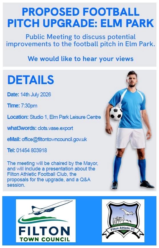 FiltonAthletic's tweet photo. 📢 Public Meeting – Proposed Football Pitch Upgrade at Elm Park ⚽

Residents are invited to a public meeting to discuss proposed improvements to the football pitch at Elm Park and the future development of Filton Athletic FC.

📅 Date: Tuesday, 14th July 2026
🕢 Time: 7:30pm
📍 Location: Studio 1, Elm Park Leisure Centre
📌 what3words: clots.vase.export

The meeting will be chaired by the Mayor and will include:
✅ A presentation on Filton Athletic FC
✅ Details of the proposed pitch upgrade
✅ Information on potential community benefits
✅ A Q&A session where you can share your views and ask questions

As the Club continues to grow and potentially progress through the football leagues, improvements may be needed to meet Football Association standards. Before any decisions are made, we want to hear from local residents.

⚽ Come along, view the outline plans, and help shape the future of football at Elm Park.

For more information:
📧 office@filtontowncouncil.gov.uk
📞 01454 803 918

#Filton #ElmPark #CommunityEngagement #Football #FiltonAthleticFC #PublicMeeting #HaveYourSay