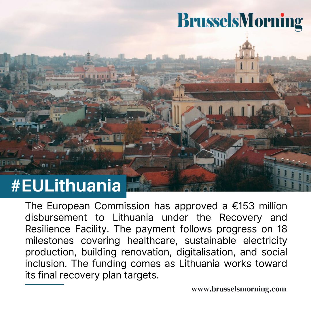 BrusselsMorning's tweet photo. The European Commission has approved €153 million for Lithuania, with funds tied to recovery milestones in healthcare, energy, and digitalisation.
#BrusselsMorning #Lithuania #EuropeanCommission #RecoveryPlan #EUFunding
Read More: https://t.co/OYhFODGPjK https://t.co/6XaieO5238