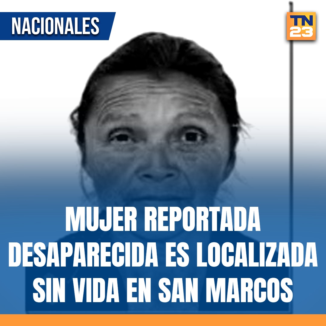 TN23NOTICIAS's tweet photo. 🚨 #Mujer reportada #desaparecida es #localizada #SinVida en #SanMarcos ➡️ https://t.co/OfNlvE8oDC https://t.co/zFm0xc40J1