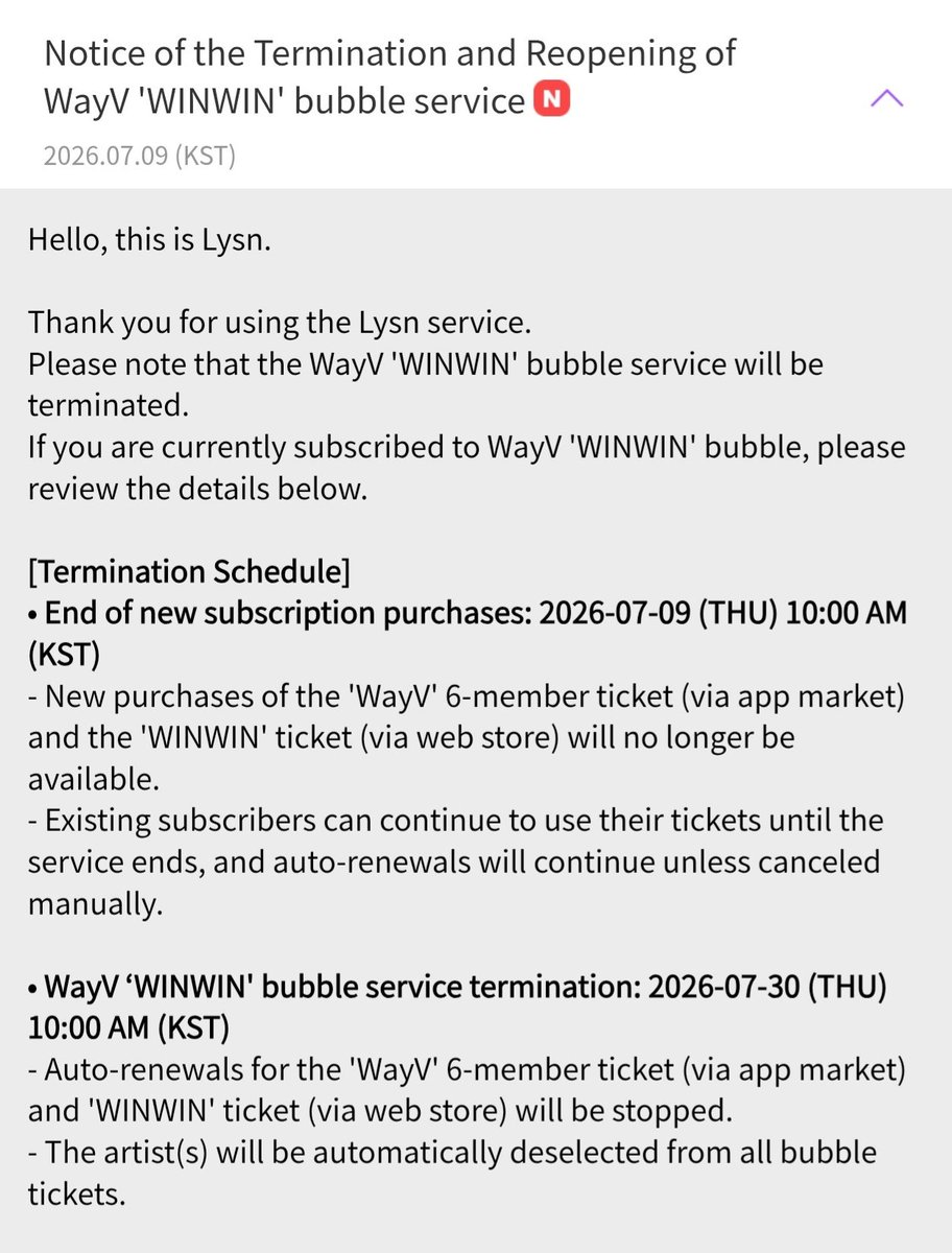 Winderland_TH's tweet photo. 📣 ประกาศการยุติและการเปิดให้บริการใหม่ของ bubble สำหรับ WayV 'WINWIN'

ขอแจ้งให้ทราบว่า บริการ WayV 'WINWIN' bubble จะยุติการให้บริการ Lysn bubble และจะย้ายไปเปิดให้บริการบน bubble with STARS แทน

9 กรกฎาคม 2026 เวลา 10:00 น. (KST) จะยุติการซื้อสมาชิกใหม่สำหรับวินวิน และบัตร เมมเบอร์ WayV 6 คน (หากต้องการรักษา "วันครบรอบการสมัคร ห้ามยกเลิกสมาชิก และต้องสมัคร WINWIN bubble ไว้จนถึง 30 กรกฎาคม 2026 )

30 กรกฎาคม 2026 เวลา 10:00 น. (KST) บัตรของ ‘วินวิน’ บน Lysn จะสิ้นสุดอย่างเป็นทางการ และระบบจะยกเลิกการเลือกเมมเบอร์ ‘วินวิน’ ออกจากบัตรให้อัตโนมัติ

เมื่อ bubble with STARS เปิดให้บริการ ต้องสมัคร/ซื้อ บัตร ‘วินวิน’ ภายในช่วงเวลาที่ประกาศ และยืนยันบัญชี Lysn ตามขั้นตอน

📌 ห้ามลบบัญชี Lysn เพราะวันครบรอบการสมัครจะหายและไม่สามารถกู้คืนได้ค่ะ

หลังบริการสิ้นสุด ห้องแชทและข้อความเดิมยังดูได้ แต่หากออกจากห้องแชทหรือลบบัญชี ข้อความทั้งหมดจะถูกลบถาวร

กำหนดการเปิดบริการบน bubble with STARS จะประกาศอีกครั้งผ่านช่องทาง SNS อย่างเป็นทางการของ bubble

#วินวิน #WINWIN #DongSicheng