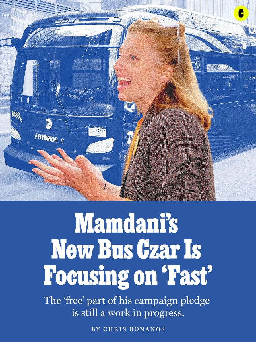 NYMag's tweet photo. Zohran Mamdani got his rent freeze, and the grocery-store pilots are on the way. Now comes the third of the three campaign promises everyone remembers: Make the buses fast and free. It was always going to be the tough one. How does a mayor, who does not control the MTA and whose request would require Governor Kathy Hochul and Chairman Janno Lieber to cede $600 million-plus at the farebox every year, carry that one off?

The appointment of Elizabeth Adams. Two months ago, she was named to a new Mamdani post, senior adviser for fast and free buses, a.k.a. “the bus czar.” On Wednesday, the administration released the city’s bus action plan, the first big hunk of the ambitious project of which she’s a significant architect.

Its commitments range from the substantial, like a number of entirely revamped major streets, to modest and even comically micro improvements — seating added to 875 bus stops this year, and to all of them within a decade, and a goal to plant 30 (!) trees at bus stops before the end of 2026. The big news, though, is that about 50 of the heaviest-traffic, high-priority bus corridors will be redesigned, aiming to speed trips by 20 percent, which will shave off about six minutes per ride. A lot of barely visible changes will also ease the way for riders: better traffic-light timing to keep vehicles from bunching up, and firmer enforcement at hotspots where a high number of drivers block the lanes.

Great as all this sounds, it of course fulfills only 50 percent of the promise. It makes the buses faster; it does not make them free. Christopher Bonanos reports on the start of the Mayor’s plan to revamp the city’s buses: https://t.co/JRnlIusuk5