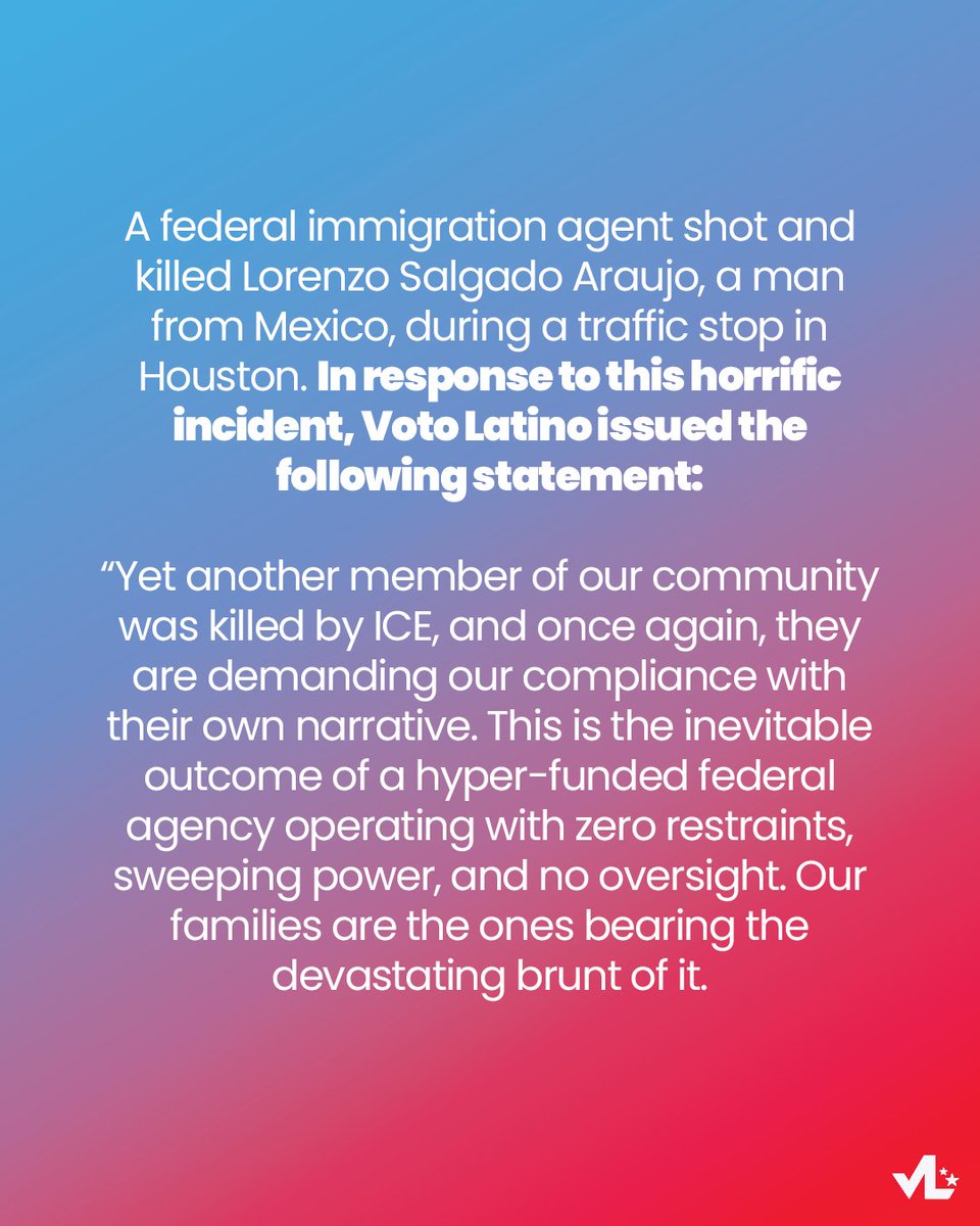 votolatino's tweet photo. A federal immigration agent fatally shot Lorenzo Salgado Araujo during an ICE operation in Houston. In response, Voto Latino released a statement calling for an independent investigation, transparency, and accountability. Swipe to read. https://t.co/CwPF8wYvlM
