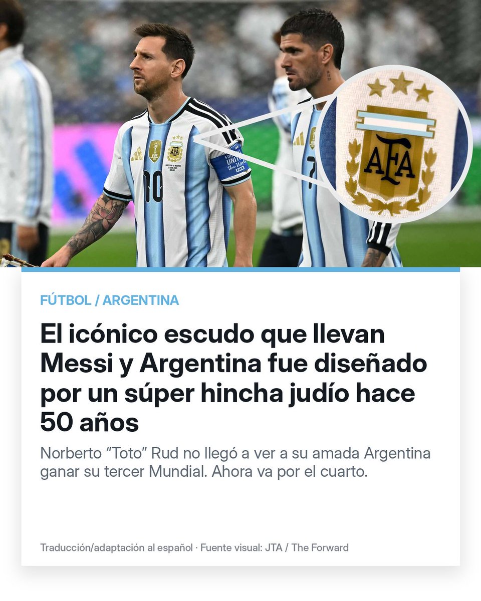 bienbohemio's tweet photo. El icónico escudo que llevan Messi y la Selección Argentina fue diseñado hace 50 años por un hincha judío: Norberto “Toto” Rud.

Rud no llegó a ver a su amada Argentina ganar su tercer Mundial, pero su diseño sigue vivo en una de las camisetas más reconocidas del fútbol mundial.

Pocos saben que el escudo tiene raíces en el mundo de los clubes deportivos judíos de Argentina, donde Rud desarrolló su amor por el fútbol y su mirada por la identidad visual del equipo.

Hoy, cada vez que Argentina sale a la cancha, una parte de su legado también está presente.