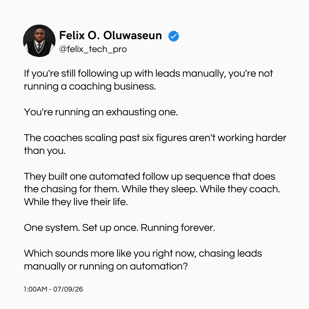 felixtechpro's tweet photo. Most coaches don't have a lead problem. 

They have a follow up problem.

The system exists. You just haven't built it yet.

If you're ready to stop chasing and start closing, drop "AUTOMATE" in the comments. 

Let's build your follow up system.

#onlinecoach
#funnelstrategy https://t.co/cbrnh9NMkq