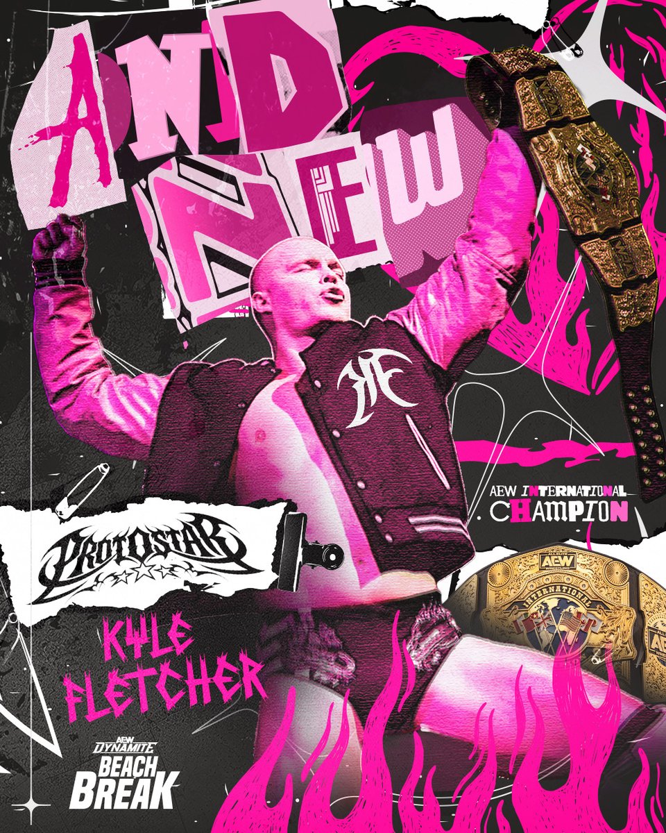 AEW's tweet photo. #AndNEW!!!

‘The ProtoStar’ @kylefletcherpro is your NEW AEW International Champion!

#AEWDynamite Beach Break https://t.co/rFfIpgftMX