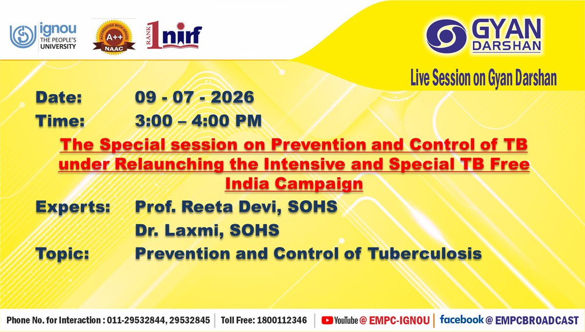 IGNOU_EMPC's tweet photo. Students may watch the Special session on Prevention and Control of TB under Relaunching the Intensive &amp; Special TB Free India Campaign  the Topic: "Prevention and Control ofTuberculosis" on IGNOU #GYANDARSHAN on 09.07.2026 at 3:00PM-4:00PM and interact with Experts. https://t.co/gU4l8R0JGG