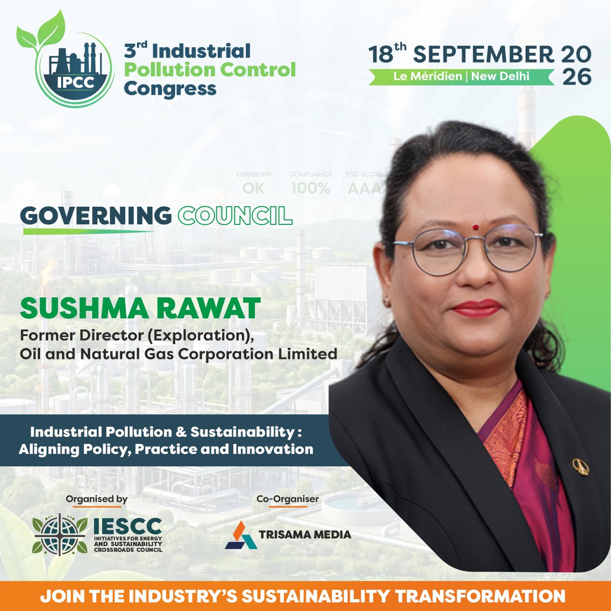 ipccongress's tweet photo. We're proud to welcome Smt. Sushma Rawat, Former Director (Exploration) at ONGC Limited, to the Governing Council of #IPCC2026.
Be part of the conversations shaping sustainable industries.
📅18 Sept 2026 |📍New Delhi
🔗https://t.co/R6shG66AX3
#PollutionControl #ESG https://t.co/keWghEbEY2
