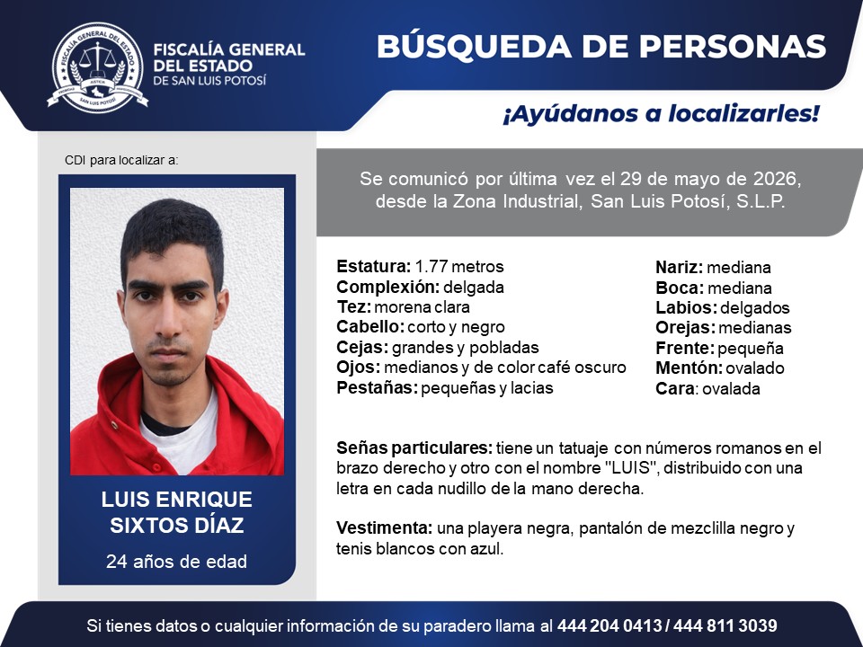 FiscaliaSLP's tweet photo. #BúsquedaDePersonasSLP | Solicitamos de tu colaboración para localizar a Luis Enrique Sixtos Díaz, quien se comunicó por última vez desde la Zona Industrial, San Luis Potosí, S.L.P.
Con profesionalismo, probidad y justicia, la Fiscalía trabaja al servicio de las y los potosinos. https://t.co/GN45xS4Zou