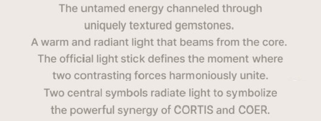 zhaoyufancokr's tweet photo. “the untamed energy channeled through
uniquely textured gemstones.
a warm and radiant light that beams from the core.
the official light stick defines the moment where
two contrasting forces harmoniously unite.”

“two central symbols radiate light to symbolize
the powerful synergy of cortis and coer.”