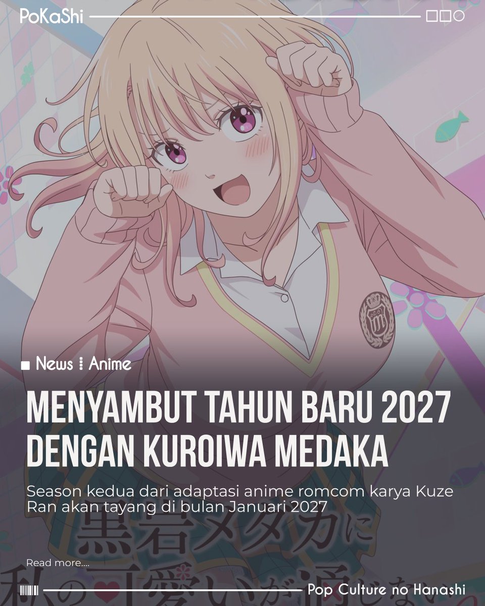 pokashinetwork's tweet photo. Sequel dari anime Medaka Kuroiwa is Impervious to My Charms akan tayang pada bulan Januari 2027 mendatang. Manga romcom karya Kuze Ran ini bercerita tentang gadis populer di sekolah, Kawai Mona yang berusaha agar anak pindahan bernama Kuroiwa Medaka jatuh cinta kepadanya. https://t.co/SgfkVreHdA