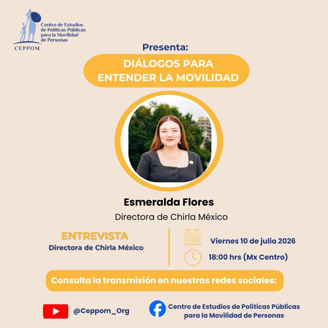 CeppomOrg's tweet photo. Este viernes en Diálogos para entender la movilidad 🎙️
Conversamos con Esmeralda Flores, Directora de @CHIRLA México, sobre la atención a personas retornadas desde EE.UU. en los centros de recepción del sur del país.
📅 10 de julio | 18:00 hrs ▶️ YouTube y Facebook: @Ceppom_Org https://t.co/FLKi59V7q0