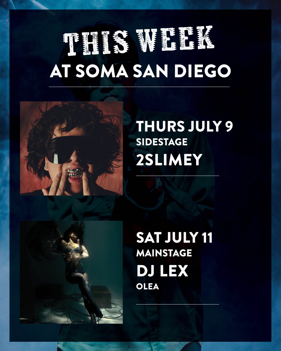 SOMAsd's tweet photo. 🔊 THIS WEEK AT SOMA  🔊
🎤 Thurs. July 9 | @1slattyx  hits the Sidestage.
🌊 Sat July 11 | DJ LEX brings the JUMP IN THE WATER TOUR to the Mainstage with OLEA.
🎟️ Grab your tickets now at https://t.co/wnGddydvwH https://t.co/DJbd4IaUTy