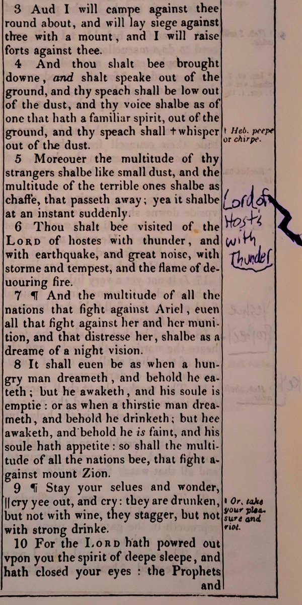 TeXasMadde's tweet photo. #ApocalypticBookStudy #101
#BibleStudy #185
#Phenomenology #54
#DimensionalTheology #49
📜 Isaiah 29:1-24 📜
⚠️ Specialist Study on Ariel, the Lion-City & Altar-Hearth of God FT- Prophetic Katabasis(Descent) & Anabasis(Ascent) with Theo-Natural Correspondences, Hierophysics, Anti-Necromantic Theology, Dust-Voice Phenomenology, Sealed Books of Revelation, Thunder-Fire Visitation, Hidden Counsel, Potter-Clay Sovereignty, Opened Eyes, Sanctified Children, & YHWH’s Marvelous Work for Mount Zion -
FULL Verse by Verse + Commentary Manual Below -
Part I - Isaiah 29:1-8 (Isaiah 29:9-24) AKA PART 2 & 3 WILL BE IN THE NEXT POST REPLIES Below)
• a separate Supplemental/Companion Section for the full chapter will aso be in the replies below)
Fts - Ariel, the Lion-City of God, Davidic Zion, Siege-Theophany, Dust-Voices, Familiar-Spirit Imagery, Thunder-Visitation, Devouring Fire, Dream-Judgment, and YHWH Fighting for Mount Zion
───
Chapter Heading - KJV 1611
Gods heauy iudgement vpon Ierusalem.
7 The vnsatiablenesse of her enemies.
9 The sencelessenesse,
13 and deepe hypocrisie of the Iewes.
18 A promise of sanctification to the godly.
Opening Frame
Isaiah 29 begins with Ariel, a mysterious prophetic name for Yerushalayim. The 1611 margin gives the key: “Or, oh Ariel that is the lyon of God: Or, of the citie.” This means the chapter is already layered before the first verse unfolds. Ariel is city, altar, lion, hearth, Davidic dwelling, sacrificial center, and prophetic riddle. The chapter moves from siege to supernatural visitation, from dust-speech to thunder, from blindness to opened eyes, from hypocrisy to sanctification, from human wisdom collapsing to YHWH’s marvelous work among His people.
This chapter belongs to Theophanology, Zion Theology, Sacred Siege Studies, Davidic Geography, Lion Symbolics, Altar-Hearth Theology, Prophetic Phenomenology, Angelomachia, Eschatology, Hierophysics, Sacred Acoustics, Divine Visitation, and Remnant Sanctification.
───
Isaiah 29:1 - KJV 1611
Woe to Ariel, to Ariel ||the citie where Dauid dwelt: adde yee yeere to yeere; let them †kill sacrifices.
1611 Side Notes
The 1611 margin reads:
Or, oh Ariel that is the lyon of God: Or, of the citie.
Heb. cut off the heads.
Geneva and Older Translation Layer
The 1599 Geneva keeps the same prophetic force: Ariel is the proud but sacred city, the place of David, the ritual center where sacrifices continue year by year. Geneva’s marginal sense points to repeated religious cycles that continue outwardly while judgment approaches inwardly. The Latin Vulgate has Ariel, Ariel civitas quam expugnavit David, identifying Ariel with the city connected to David. Luther’s German tradition preserves the woe over Ariel as Jerusalem. The Spanish Reina tradition likewise carries Ariel, ciudad donde habitó David. The Swedish Reformation Bible tradition similarly reads Ariel as the city of David. Across the witnesses, Ariel is not an ordinary place-name; it is a charged sacred identity.
Hebrew Depth
Hebrew אֲרִיאֵל - ’Ari’el may be read as “Lion of God” from ’ari - lion and ’El - God, but it also has altar-hearth associations in Ezekiel 43, where a related form speaks of the altar hearth. This gives Isaiah’s opening a double brightness and double terror. Yerushalayim is lion-city and altar-city. It is Davidic throne-space and sacrificial hearth-space. It is the place of royal memory and holy fire.
The phrase “the citie where Dauid dwelt” anchors the chapter in covenant history. David’s dwelling is not sentimental geography. It invokes kingship, promise, temple preparation, Zion election, and Messianic expectation. The city that housed David’s throne will face distress, yet it will not be abandoned to its enemies. YHWH will wound Ariel, but He will also fight for Mount Zion.
Commentary
Isaiah opens with woe, yet the woe falls upon the beloved city. That is the holy tension. Ariel is chosen, remembered, sacred, and still judged. The people add year to year and continue sacrifices, but ritual repetition has become dangerous when the heart is far away. This anticipates Isaiah 29:13, where the people honor YHWH with mouth and lips while the heart remains distant.
The line “let them kill sacrifices” is severe. The margin’s Hebrew sense, “cut off the heads,” makes the sacrificial action vivid. Religious machinery continues. Festivals revolve. Animals are slain. Altars smoke. Yet YHWH sees through external rhythm into inward reality. The altar without true fear becomes an exposed hearth awaiting correction.
This is Liturgical Phenomenology, Sacrificial Critique, Davidic Zion Theology, Altar-Hearth Symbolics, Sacred Kingship, Ritual Continuity, and Covenant Interiorization. Isaiah is not attacking sacrifice as YHWH ordained it; he is exposing sacrifice detached from living obedience.
───
Isaiah 29:2 - KJV 1611
Yet I will distresse Ariel, and there shalbe heauinesse and sorrow: and it shalbe vnto mee as Ariel.
Language Layer
Hebrew וַהֲצִיקוֹתִי לַאֲרִיאֵל - va-haṣîqōthî la-’Ari’el gives the sense, I will press, distress, besiege, narrow, constrict Ariel. The city will be brought into heaviness and lamentation.
Latin gives the atmosphere of sadness and mourning.
Greek tradition preserves the sense of humiliation and siege.
Syriac likewise maintains pressure and distress.
German and Spanish translations carry the city’s lament as Divine chastening.
Commentary
YHWH Himself says, “I will distresse Ariel.” This is crucial. The enemy may appear, the siege may rise, armies may surround the city, yet the deepest agency belongs to YHWH.
This is covenant chastening. He presses Ariel so Ariel may become what its name declares. The final phrase, “it shalbe vnto mee as Ariel,” is mysterious. It can mean Jerusalem will become like an altar-hearth, a place of fire, sacrifice, and consuming judgment. The lion-city becomes the hearth-city. Zion becomes the place where Divine holiness burns through false religion.
There is supernatural irony here. Ariel bears a name of strength, but must be reduced. Ariel carries altar identity, but must feel fire. Ariel remembers David, but must learn that Davidic privilege without covenant truth does not exempt the city from correction.
This belongs to Covenant Chastening, Altar-Hearth Theology, Sacred Compression, Purifying Fire, Zion Phenomenology, and Theophanic Discipline. YHWH distresses His city as a Father, Judge, Warrior, and Purifier.
───
Isaiah 29:3 - KJV 1611
And I will campe against thee round about, and will lay siege against thee with a mount, and I will raise forts against thee.
Historical and Prophetic Layer
This verse evokes siege warfare: encampment, mound, ramp, fortification, siegeworks, pressure around the city.
Historically it resonates with the Assyrian threat against Yerushalayim in the days of Hezekiah. It also carries a larger prophetic pattern: the holy city surrounded by hostile powers, yet finally defended by YHWH.
Compare 2 Kings 18-19, 2 Chronicles 32, Isaiah 36-37, Zechariah 12-14, Luke 21, and Revelation 20.
Commentary
The shock of the verse is that YHWH says “I will campe against thee.” The siege is not purely enemy action. YHWH governs even the encampment. He allows the pressure to reveal what lies inside the city. Siege becomes spiritual diagnosis. Walls show their weakness. Ritual shows its emptiness. Leadership shows its fear. The remnant shows its faith.
The language also has Angelomachic depth.
In Scripture, earthly battles often reflect heavenly administration. When Assyria marches, it does not move outside YHWH’s decree. When nations gather, they unknowingly step into Divine (real)theater.
The Lord of hosts commands hosts visible and invisible. Human armies, angelic hosts, weather, thunder, earthquake, fire, and sudden confusion can all become instruments in His hand.
This belongs to Sacred Siege Theology, Angelic War Administration, Theopolitical Chastening, Zion Crisis Studies, and Providence through Enemy Encampment. YHWH can surround His people in order to expose them, then surround their enemies in order to destroy them.
───
Isaiah 29:4 - KJV 1611
And thou shalt bee brought downe, and shalt speake out of the ground, and thy speech shall be low out of the dust, and thy voice shalbe as of one that hath a familiar spirit, out of the ground, and thy speech shall †whisper out of the dust.
1611 Side Note
The margin reads:
Heb. peep or chirp.
Comparative Language Layer
The Hebrew gives a strange acoustic picture: speech lowered into dust, voice diminished, sound like a muttering from the earth.
The word connected with whispering can suggest a faint chirp, peep, or muttered sound. Greek and Latin traditions preserve the humiliation of the city’s voice. Geneva keeps the familiar-spirit comparison, which gives the verse its eerie supernatural atmosphere. Older English Bibles often emphasize the low, ghost-like voice. German and Spanish translations retain the sense of speech brought down to the ground.
Commentary
This is one of the most uncanny verses in Isaiah. Ariel, the city of David, is brought so low that her voice seems to come from the dust. The image is humiliation, but also necromantic parody. A familiar spirit was associated with forbidden occult consultation, a voice supposedly speaking from beneath. Isaiah uses that imagery to show Jerusalem’s abasement. The city that should thunder Torah and praise from Zion now whispers like a ghost in the dust.
This is Dust-Voice
Phenomenology. Speech reveals condition. A lifted heart speaks proudly; a chastened city mutters from the ground. The voice once associated with temple worship, Davidic psalms, and prophetic proclamation becomes low, muffled, and dust-bound.
The supernatural warning is sharp. When true revelation is neglected, false spiritual acoustics haunt the city. The living Word should rise from Zion, but instead Ariel sounds like something buried. Yet YHWH will later reverse this: the deaf shall hear the words of the book, and those who erred in spirit shall come to understanding.
This belongs to Sacred Acoustics, Necromantic Polemics, Dust Ontology, Prophetic Voice Theory, Occult Contrast Studies, and Humiliation Phenomenology.
───
Isaiah 29:5 - KJV 1611
Moreouer the multitude of thy strangers shalbe like small dust, and the multitude of the terrible ones shall be as chaffe, that passeth away; yea it shalbe at an instant suddenly.
Commentary
The movement reverses suddenly. Ariel was brought down to dust in verse 4, but now the multitude of her enemies becomes small dust and chaff. This is prophetic reversal. YHWH may humble Zion, but He will not allow the nations to devour her beyond His decree.
The strangers and terrible ones represent hostile powers, invaders, imperial forces, and violent nations. They look weighty in history, but before YHWH they become weightless. Dust and chaff are images of instability, dispersal, and judgment. Psalm 1 says the ungodly are like chaff driven by the wind. Daniel 2 shows worldly kingdoms becoming like chaff on the summer threshing floors when the stone strikes the image. Isaiah 29 stands in that same kingdom pattern.
The phrase “at an instant suddenly” is eschatologically charged. YHWH’s deliverance may arrive after long pressure, but when He acts, the enemy collapses with terrifying speed. In the Hezekiah-Sennacherib setting, this recalls the sudden angelic destruction of the Assyrian host. In larger prophetic scope, it anticipates the sudden defeat of nations that gather against Zion.
This belongs to Chaff Judgment, Sudden Deliverance, Angelic Intervention, Eschatological Reversal, Imperial Weightlessness, and Divine War Phenomenology.
───
Isaiah 29:6 - KJV 1611
Thou shalt bee visited of the LORD of hostes with thunder, and with earthquake, and great noise, with storme and tempest, and the flame of deuouring fire.
Commentary
This is the great Theophany of the opening unit. YHWH of hosts visits Ariel with a cluster of cosmic signs:
1/I. Thunder
2/II. Earthquake
3/III. Great noise
4/IV. Storm
5/V. Tempest
6/VI. Devouring fire
This is not ordinary weather. This is Theophanic Meteorology. Creation becomes the instrument of Divine presence. Thunder recalls Sinai. Earthquake recalls mountain-theophany. Great noise recalls battle and heavenly tumult. Storm and tempest recall YHWH riding upon the whirlwind. Devouring fire recalls altar, judgment, holiness, and Divine warfare.
The name LORD of hostes is essential. Hebrew YHWH Tseva’oth means YHWH of armies, hosts, heavenly companies, angelic powers, and cosmic forces. The verse shows that when God fights for His people, He does not need ordinary weapons. He commands atmosphere, earth, flame, sound, angelic armies, and historical timing.
This verse connects with Exodus 19, Joshua 10, Judges 5, Psalm 18, Psalm 29, Habakkuk 3, Zechariah 14, Matthew 24, Hebrews 12, and Revelation 8-16. The same God who thundered at Sinai can thunder for Zion. The same God who shook the mountain can shake nations. The same God who sent fire can devour the adversarial multitude.
This belongs to Theophanology, Hierophysics, Sacred Meteorology, Angelomachia, Storm-Theology, Fire Ontology, Earthquake Eschatology, and YHWH-Warrior Studies.
───
Isaiah 29:7 - KJV 1611
And the multitude of all the nations that fight against Ariel, euen all that fight against her and her munition, and that distresse her, shalbe as a dreame of a night vision.
Comparative Layer
The 1599 Geneva heading highlights “the unsatiableness of her enemies.” They gather to consume Ariel, but their violence becomes dreamlike. Latin and Greek traditions retain the night-vision imagery. German and Spanish versions preserve the same vanishing force: the nations fight, desire, press, and vanish like a dream at waking.
Commentary
Here Isaiah moves from storm-theophany into dream-judgment. The hostile nations become “as a dreame of a night vision.” This is profound prophetic phenomenology. The enemies seem solid while history is dark. They appear massive, organized, and terrifying. Yet when YHWH awakens judgment, they are revealed as dream-substance.
This does not mean the suffering was unreal. The siege, fear, and pressure were real. It means the enemy’s final claim over Zion is unreal. Their destiny dissolves before Divine visitation.
This verse has deep eschatological reach. Nations gather against Zion in multiple biblical patterns: Assyria against Yerushalayim, Babylon in later judgment, Gog and Magog in Ezekiel, the nations in Zechariah, the beastly powers in Daniel and Revelation. Yet YHWH exposes the anti-Zion coalition as temporary, dreamlike, and doomed.
This belongs to Eschatological Zion Defense, Dream Phenomenology, Anti-Zion Coalition Studies, Apocalyptic Dissolution, and Divine Reality-Testing.
───
Isaiah 29:8 - KJV 1611
It shall euen be as when a hungry man dreameth, and behold he eateth; but he awaketh, and his soule is emptie: or as when a thirstie man dreameth, and behold he drinketh; but hee awaketh, and behold he is faint, and his soule hath appetite: so shall the multitude of all the nations bee, that fight against mount Zion.
Commentary
Isaiah now explains the dream image with unforgettable power. The nations are hungry for Zion. They dream of eating. They are thirsty for conquest. They dream of drinking. But when they awaken, their soul is empty. Their appetite remains unsatisfied.
This is one of the greatest anti-imperial images in prophecy. The enemies of Zion are not only defeated; their desire itself is frustrated. They imagine they will consume God’s people, swallow the holy city, drink the inheritance, and satisfy their rage. YHWH makes their conquest a dream-meal. They taste nothing. They wake empty.
This connects backward to Isaiah 10, where Assyria boasts of gathering nations like eggs from a nest, yet YHWH breaks Assyria’s arrogance. It connects forward to Zechariah 12, where nations burden themselves with Jerusalem and are cut in pieces. It connects to Revelation 20, where the nations surround the camp of the saints and the beloved city, but fire comes down from God out of heaven.
Spiritually, this is hunger and thirst inverted. Blessed are those who hunger and thirst after righteousness, for they shall be filled. Cursed are those who hunger and thirst to devour Zion, for they awake empty. The soul of the violent remains unsatisfied because rebellion can never receive true fullness.
This belongs to Appetite Phenomenology, Imperial Desire Studies, Mount Zion Eschatology, Divine Frustration of Evil, Spiritual Hunger Theology, and Apocalyptic Anti-Consumption.
───
Specialist Synthesis for Isaiah 29:1-8
Isaiah 29:1-8 opens with Ariel, the lion-city and altar-hearth of God, the city where David dwelt. The people continue sacrifices year after year, yet YHWH announces distress because ritual motion has drifted from heart-truth. Ariel is pressed, surrounded, humbled, and brought down until her voice whispers from the dust like a forbidden familiar-spirit sound. Then the prophetic movement reverses: the strangers become small dust, the terrible ones become chaff, and YHWH of hosts visits with thunder, earthquake, great noise, storm, tempest, and devouring fire.
This section reveals YHWH as the Divine Warrior who chastens His own city but also fights for Mount Zion against the nations. He governs siegeworks and storms, dust and speech, angelic armies and imperial collapse, dream and waking, hunger and emptiness. The enemies of Zion imagine conquest as food and victory as drink, but YHWH turns their appetite into a dream that cannot satisfy. Their attack dissolves under the visitation of the LORD of hosts.
The unit is a treasury of Ariel Theology, Davidic Zion Studies, Altar-Hearth Symbolics, Theophanology, Angelomachia, Sacred Meteorology, Familiar-Spirit Polemics, Dust-Voice Phenomenology, Dream-Judgment, Eschatological Zion Defense, and YHWH’s Warfare for His Believing People. Isaiah teaches that God may discipline His children, yet the nations that rise to devour them will awaken empty before His thunder, fire, and holy decree.
⚠️SEE NEXT REPLY FOR THE REST OF THIS CHAPTER;
📜 ISAIAH 29:9-24 AKA PART 2(II) & 3(III) - (THANK YOU)